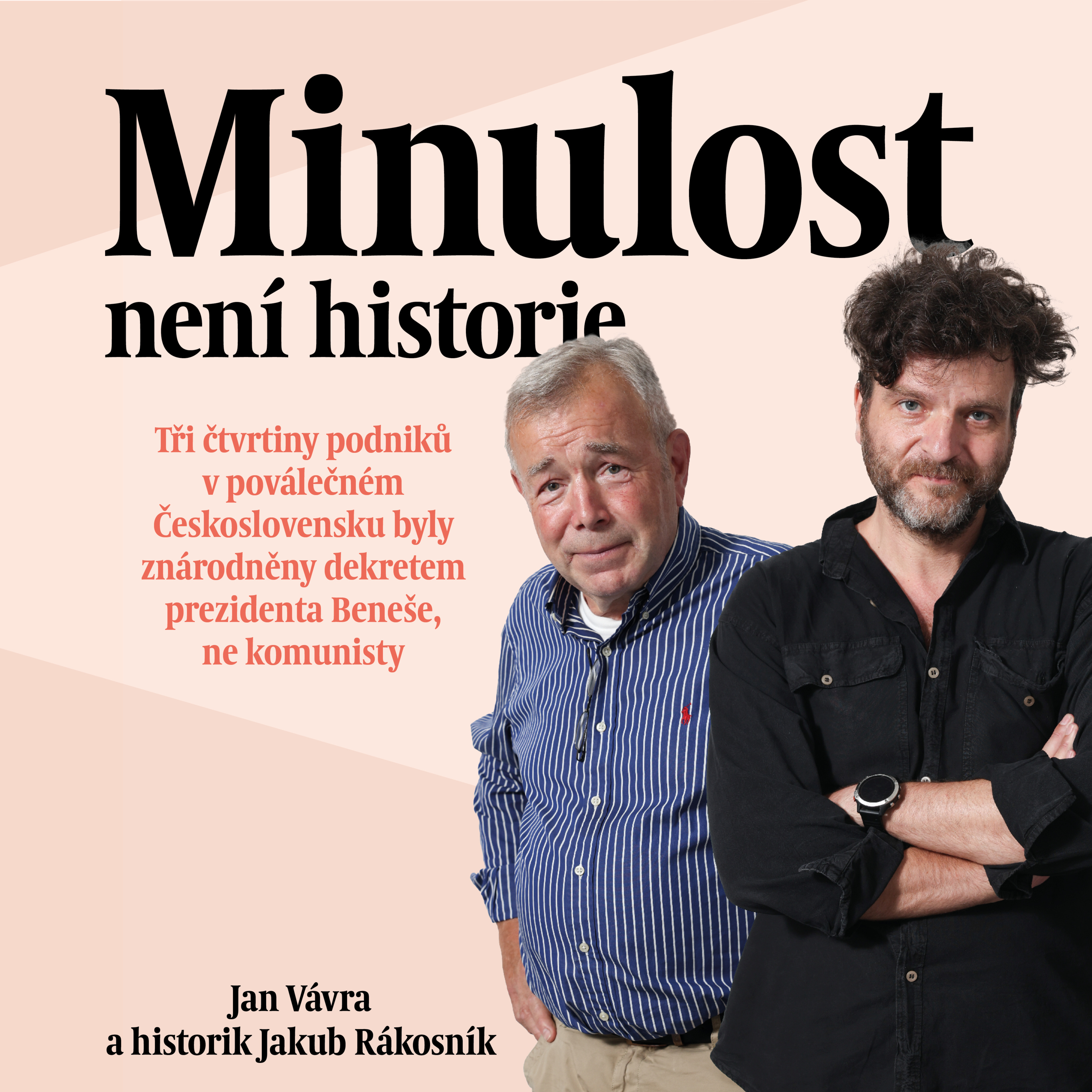 Tři čtvrtiny podniků v poválečném Československu nebyly znárodněny komunisty, ale dekretem prezidenta Beneše episode artwork