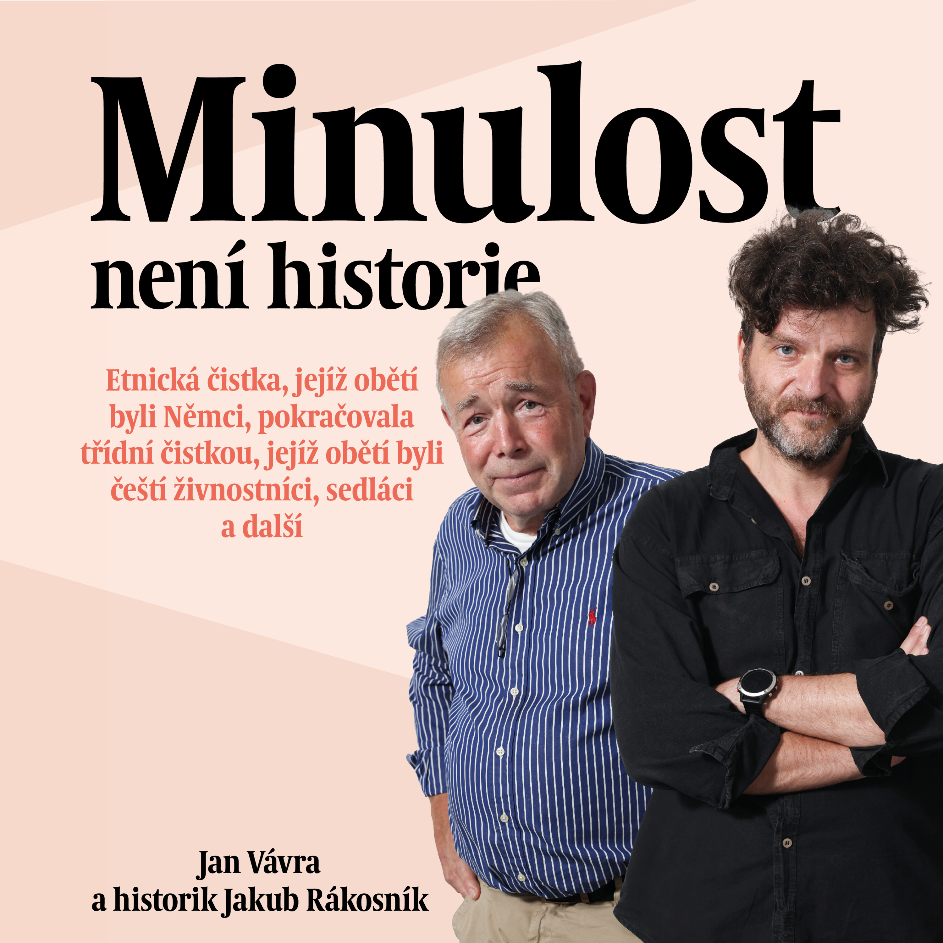 Etnická čistka, jejíž obětí byli Němci, pokračovala třídní čistkou, jejíž obětí byli čeští živnostníci, sedláci a další episode artwork