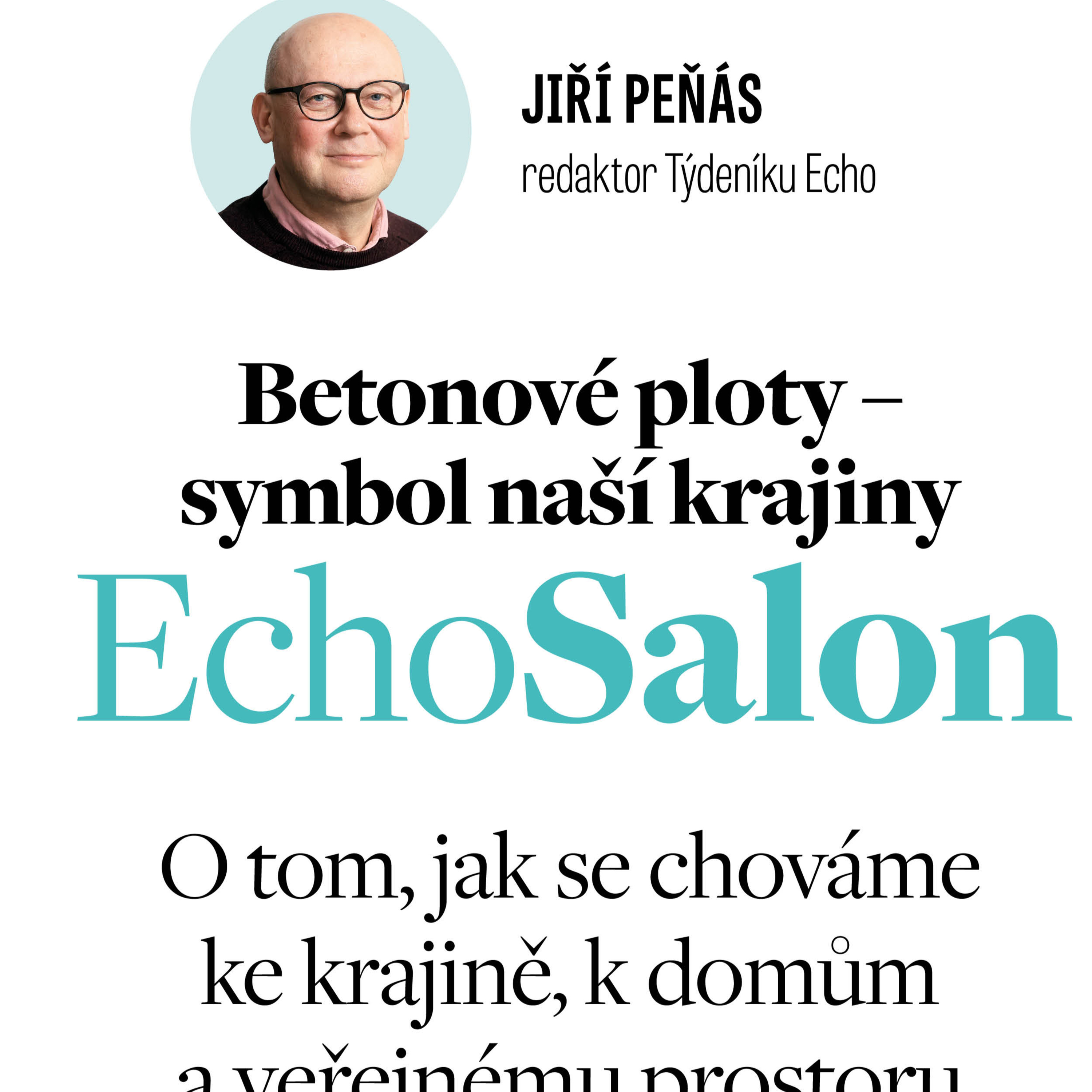Betonové ploty – symbol naší doby! Echo Salon o tom, jak se chováme ke krajině a veřejnému prostoru