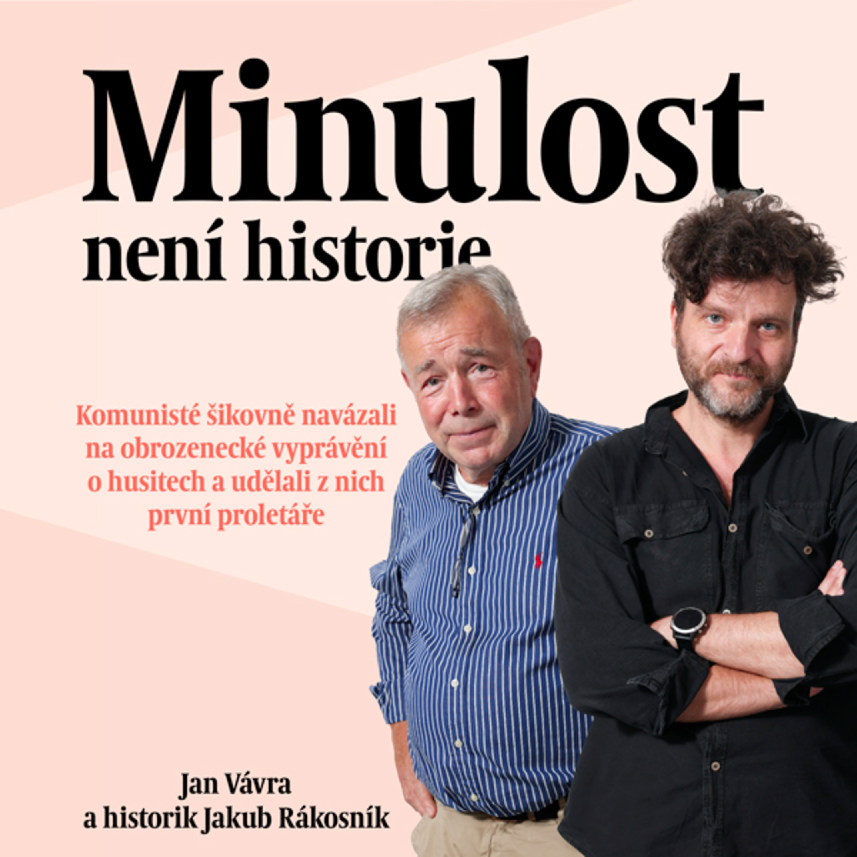 Komunisté šikovně navázali na obrozenecké vyprávění o husitech a udělali z nich první proletáře episode artwork