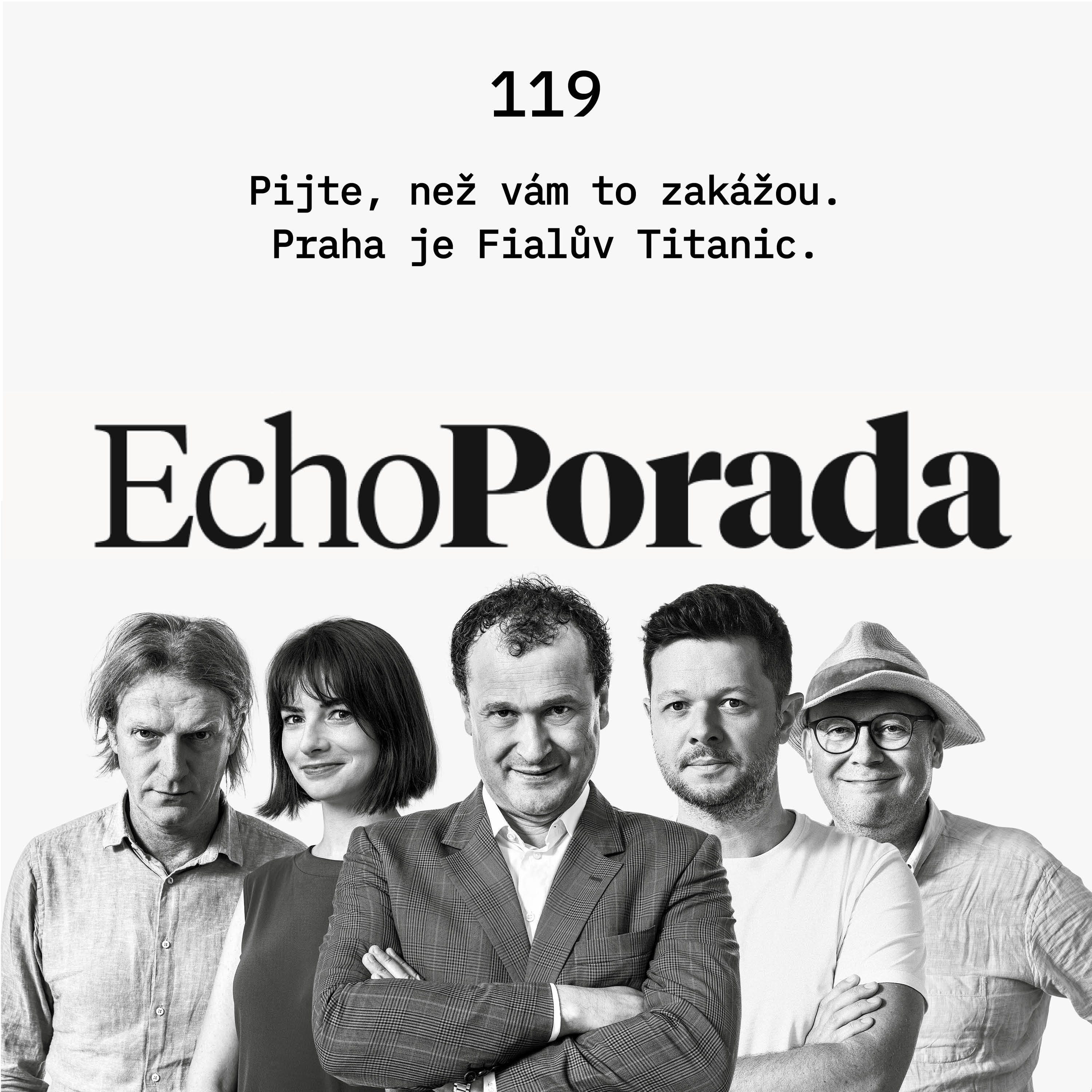  Pijte, než vám to zakážou. Praha je Fialův Titanic episode artwork