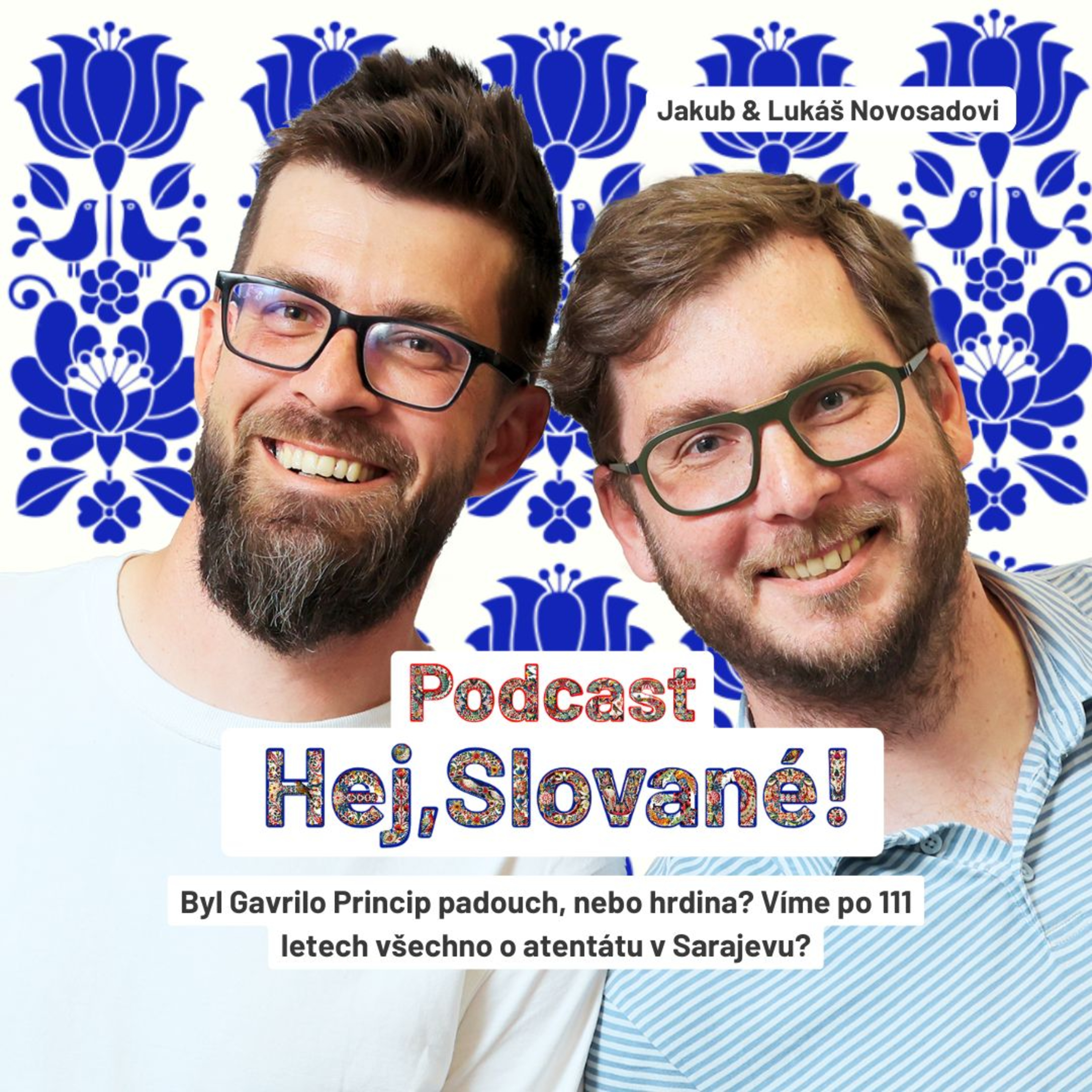 Byl Gavrilo Princip padouch, nebo hrdina? Víme po 111 letech všechno o atentátu v Sarajevu? episode artwork