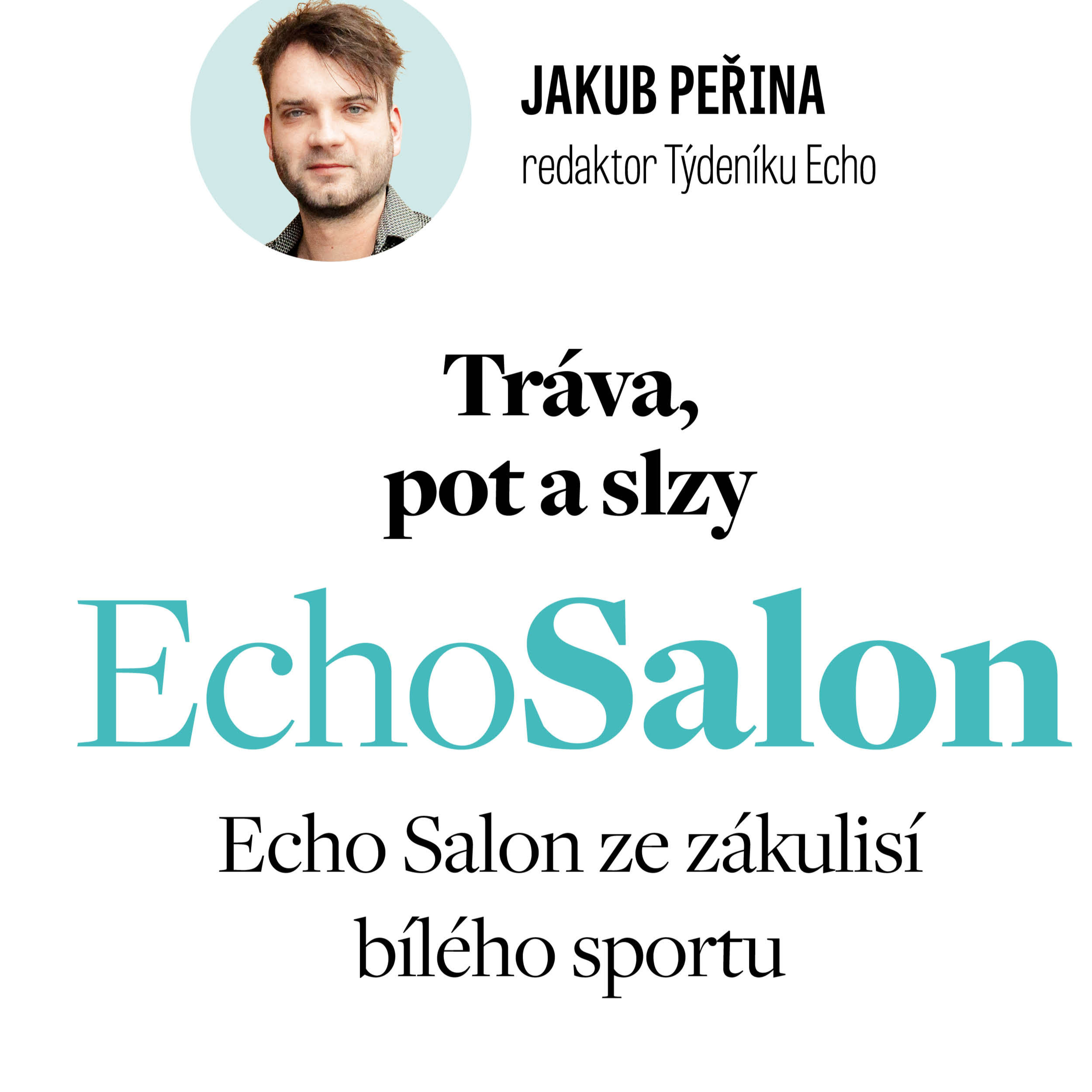 Tráva, pot a slzy: Echo Salon o zákulisí bílého sportu episode artwork