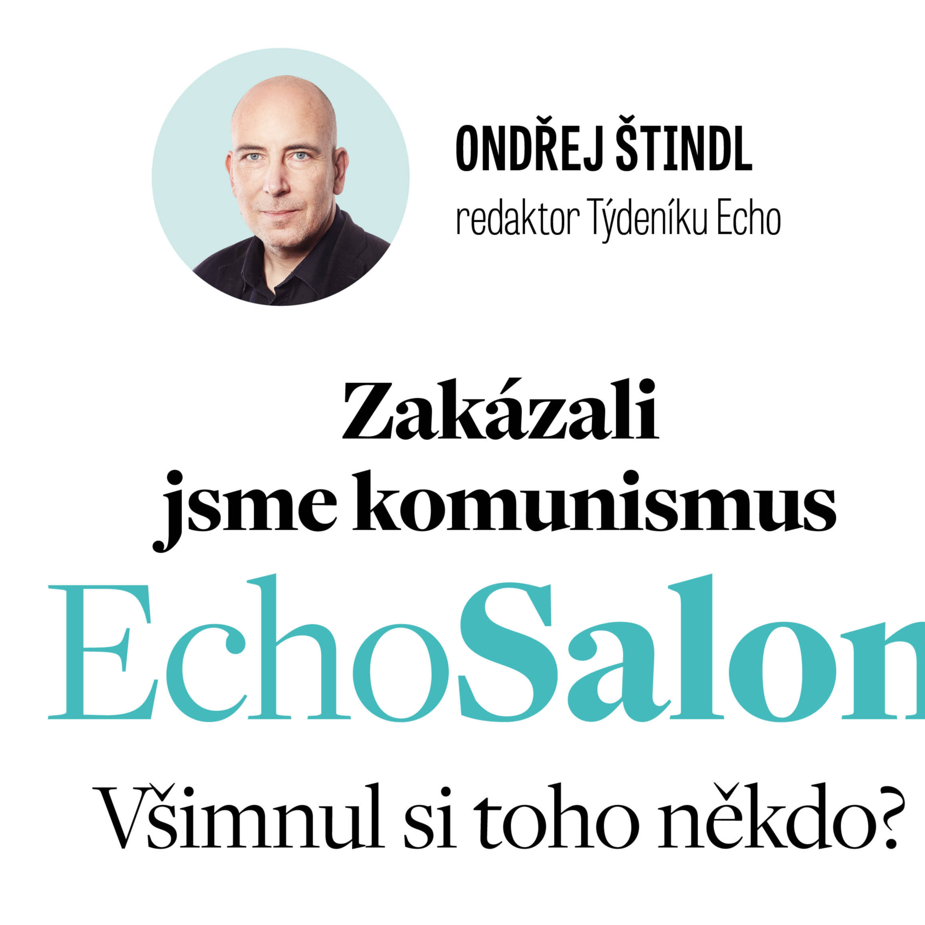 Zakázali jsme komunismus. Všimnul si toho někdo?
