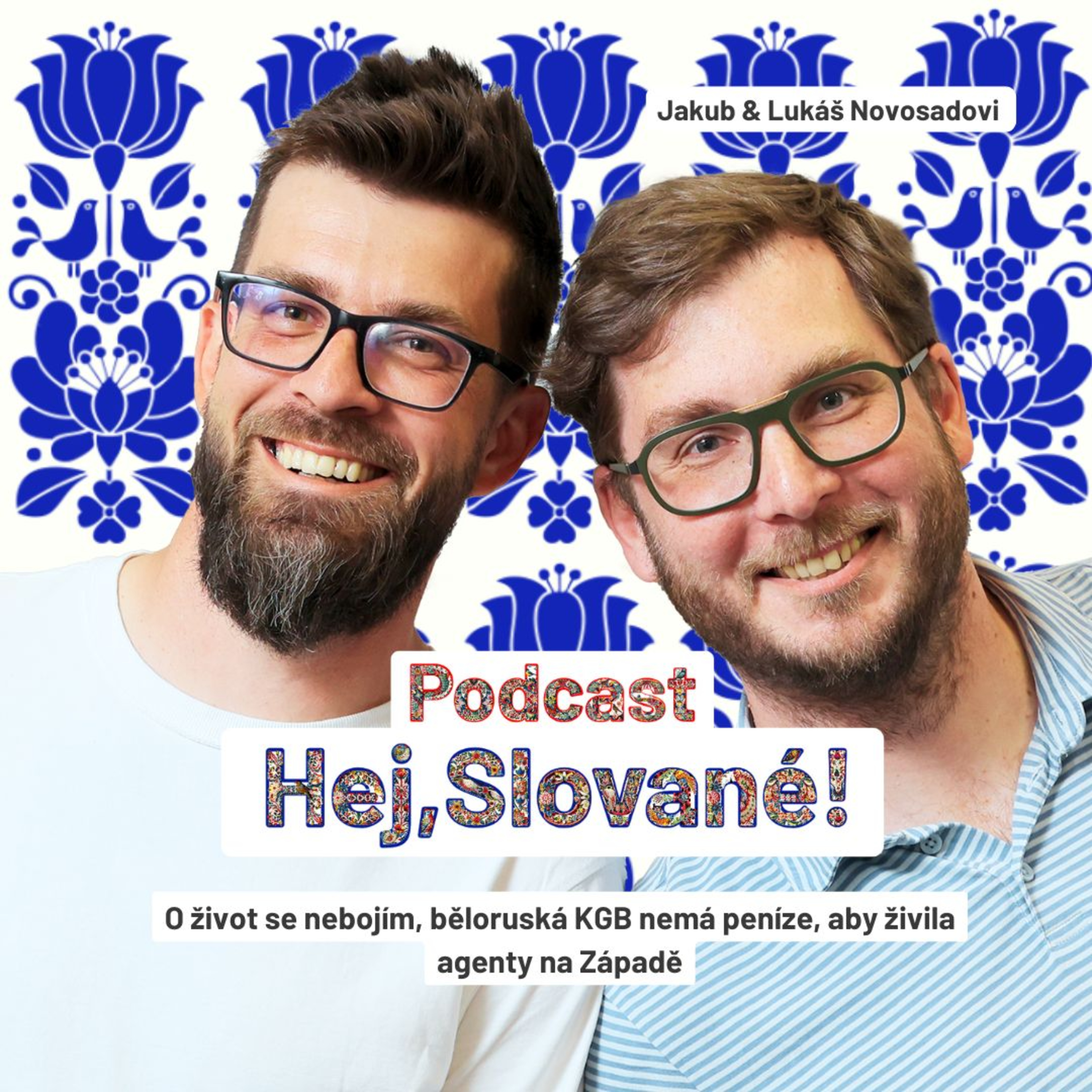 O život se nebojím, běloruská KGB nemá peníze, aby živila agenty na Západě episode artwork