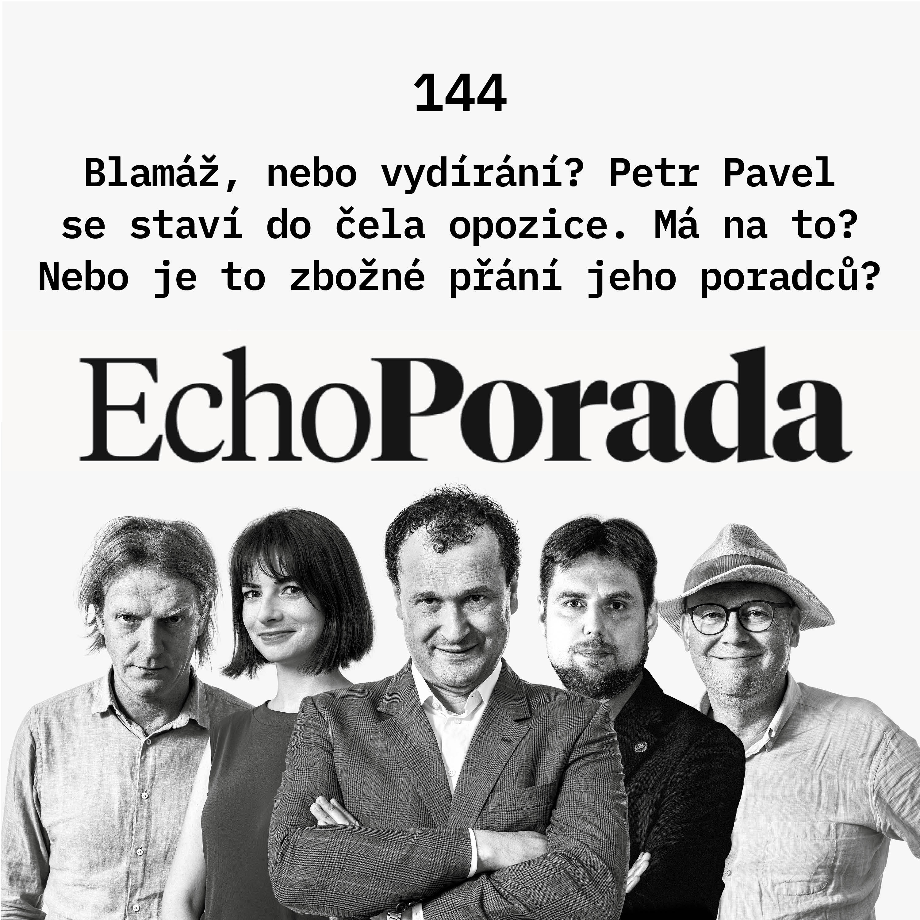 Blamáž, nebo vydírání? Petr Pavel se staví do čela opozice. Má na to? Nebo je to zbožné přání jeho poradců? episode artwork