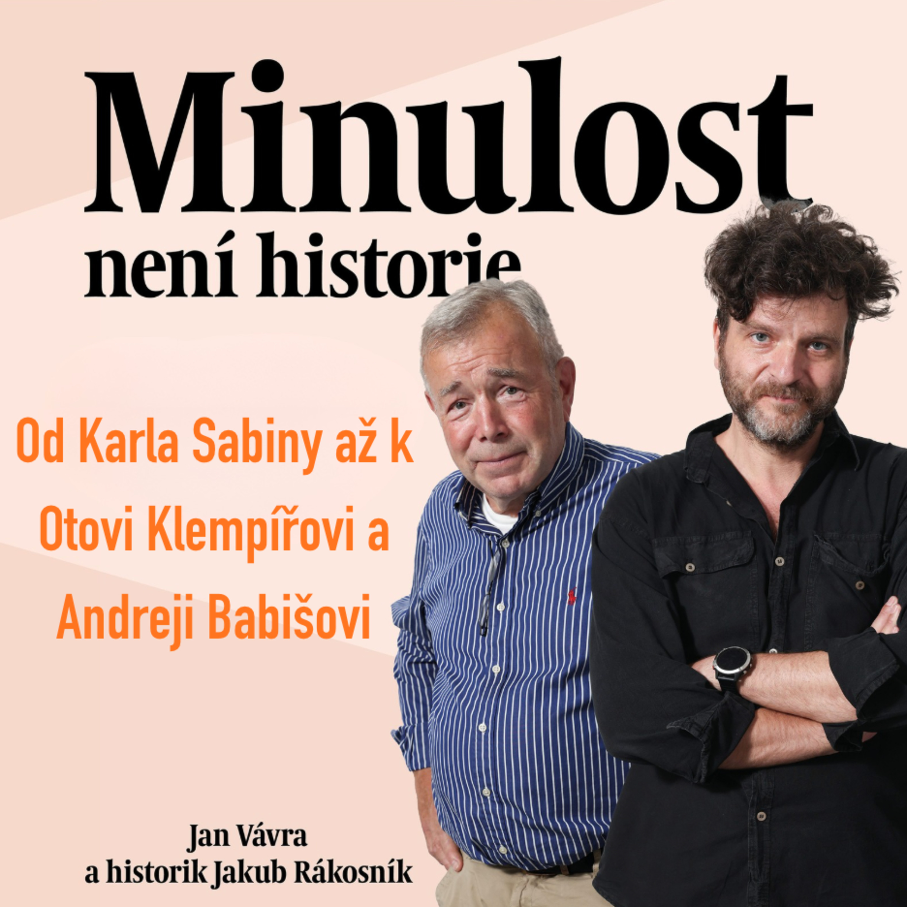 Od Karla Sabiny až k Otovi Klempířovi a Andreji Babišovi episode artwork