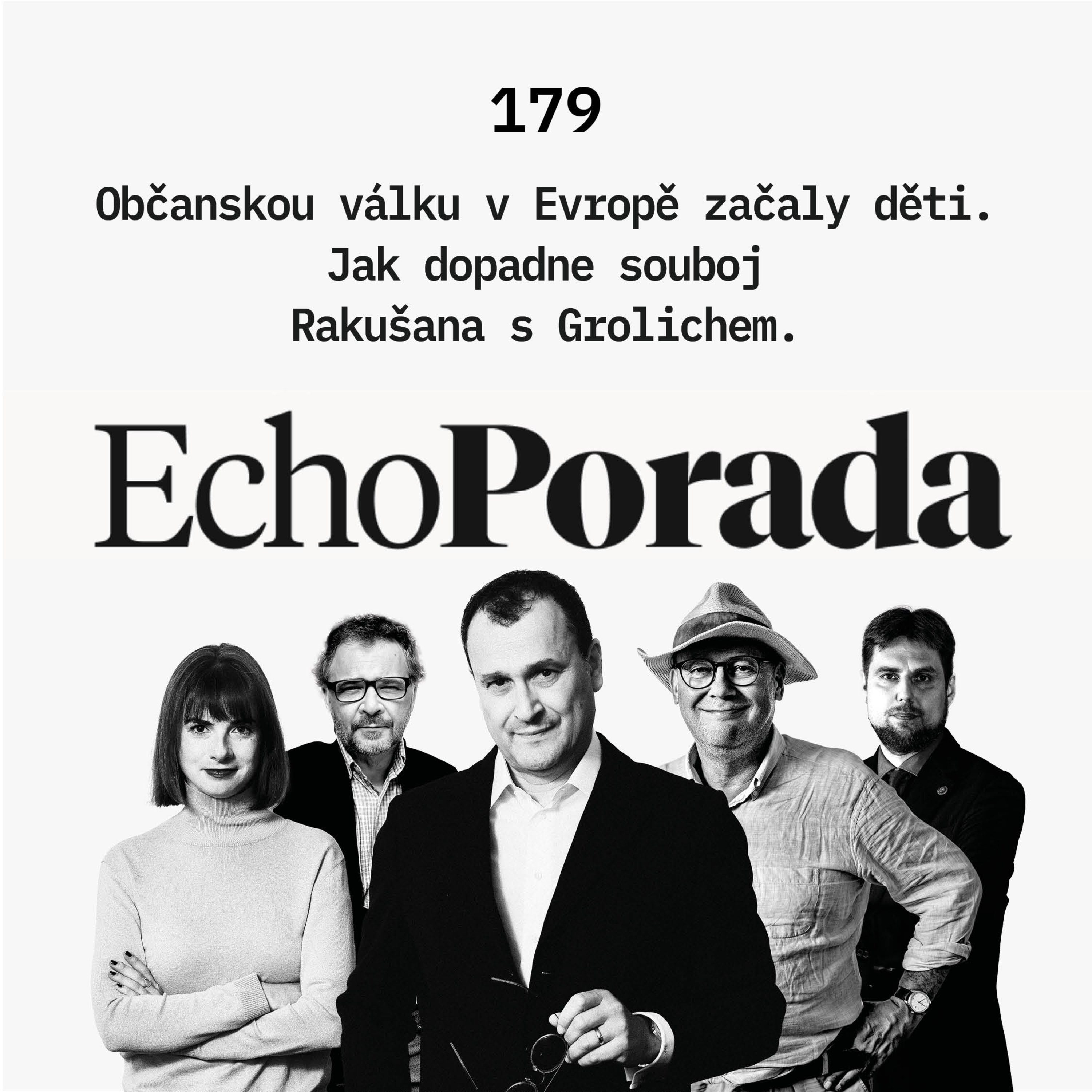 Občanskou válku v Evropě začaly děti. Jak dopadne souboj Rakušana s Grolichem