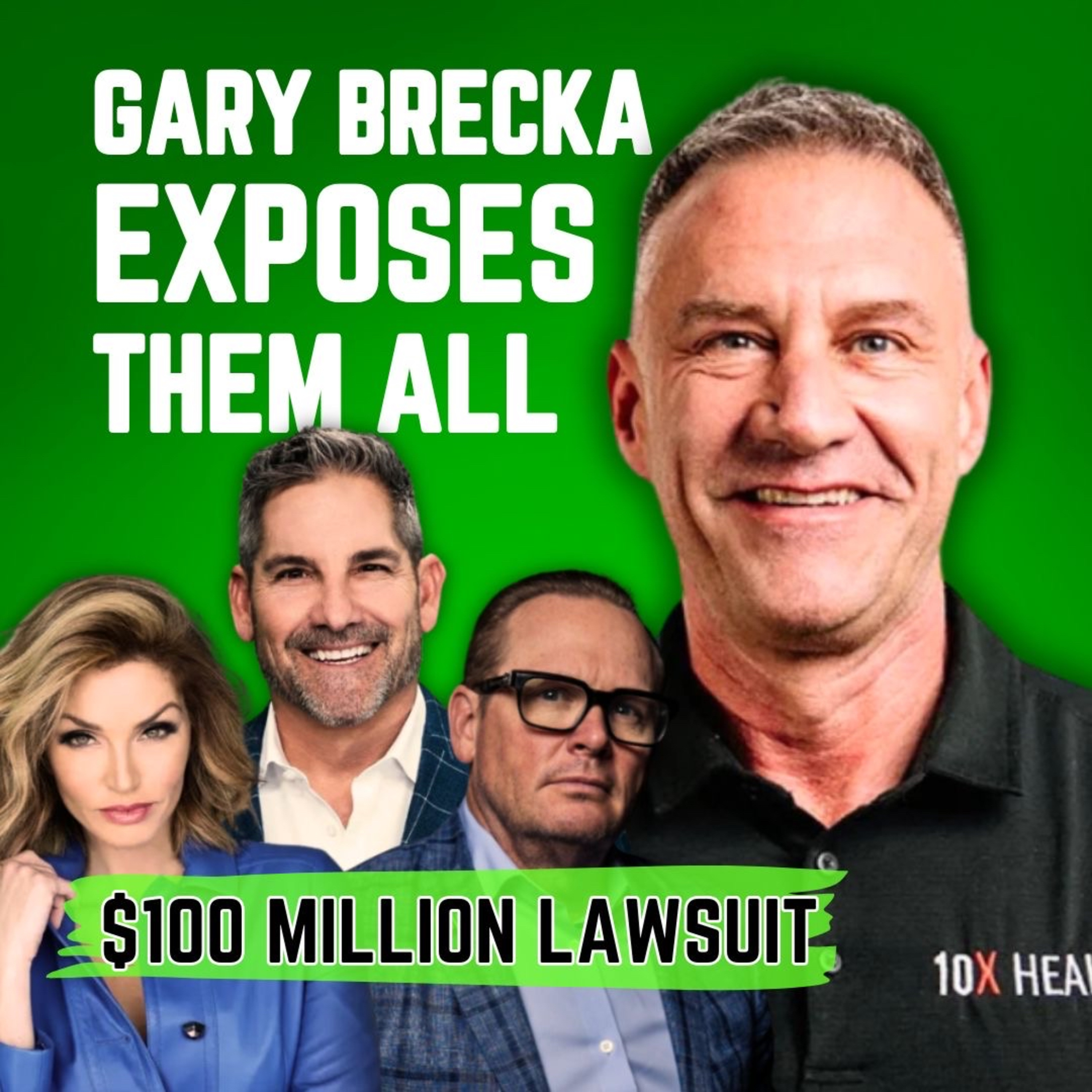 #128: 100 Million Scandal & 10x Screw Job? Grant Cardone , Brandon Dawson get sued by Gary Brecka episode artwork