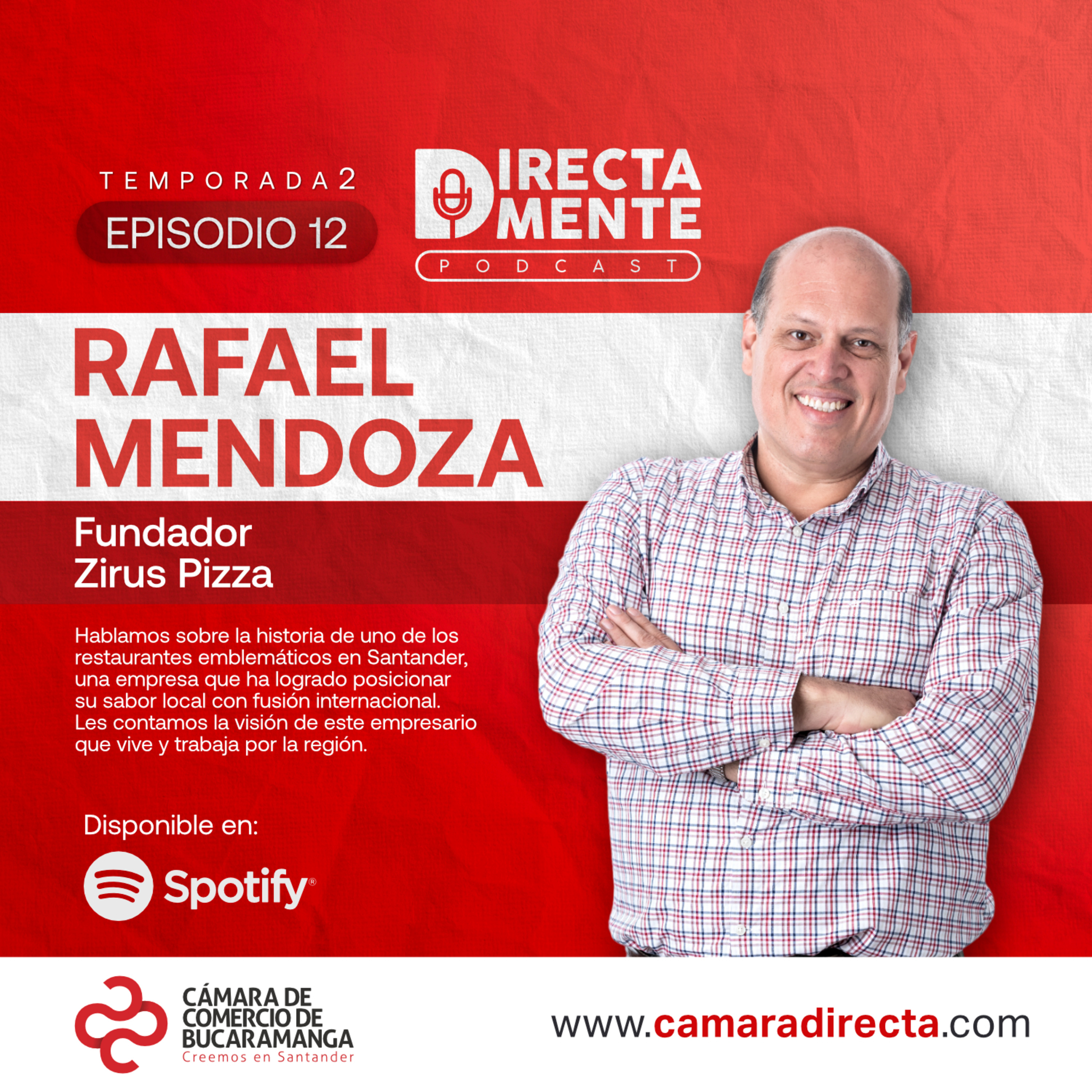 Directamente con Rafael Mendoza, fundador de Zirus Pizza episode artwork