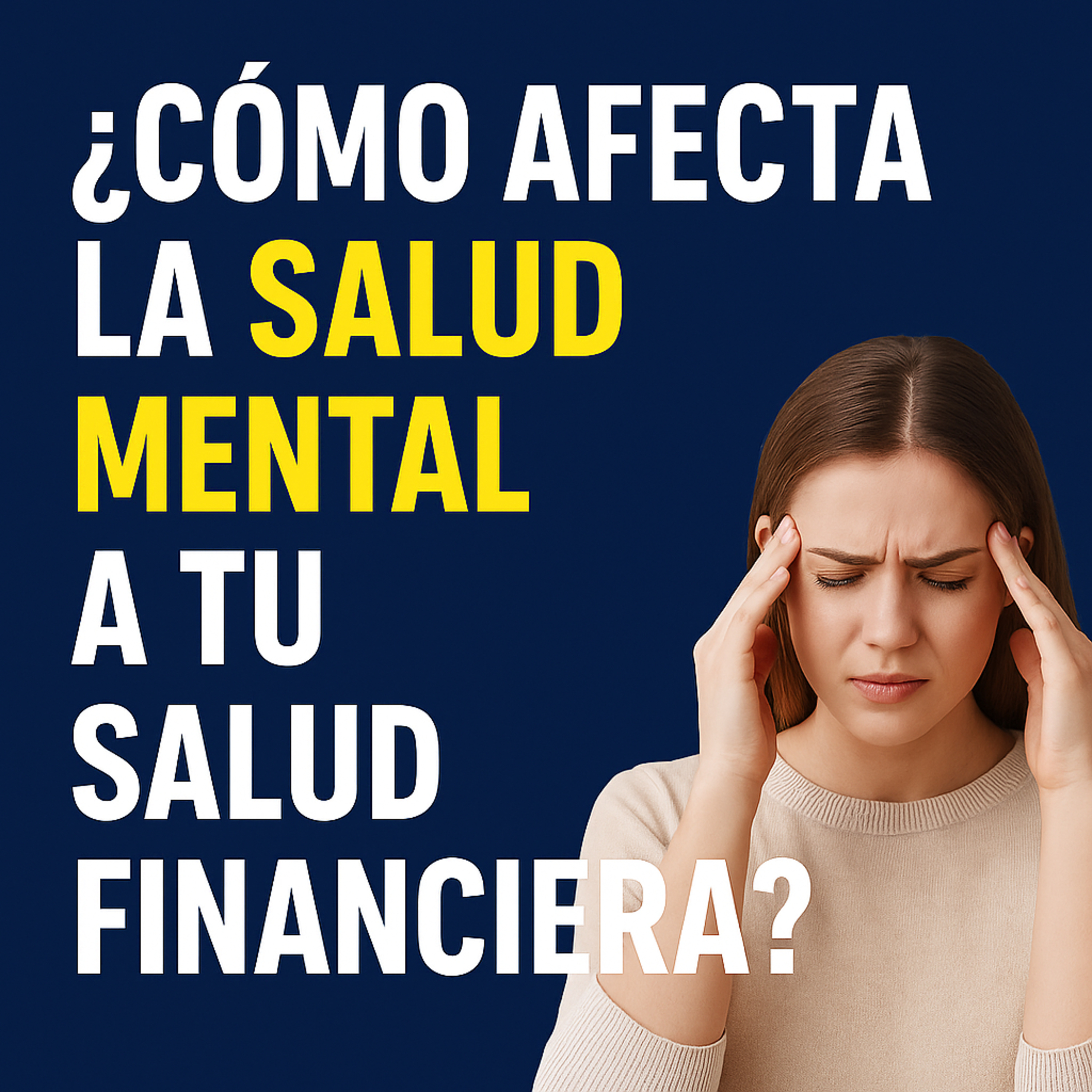 74. ¿Cómo afecta tu salud mental a tu salud financiera?