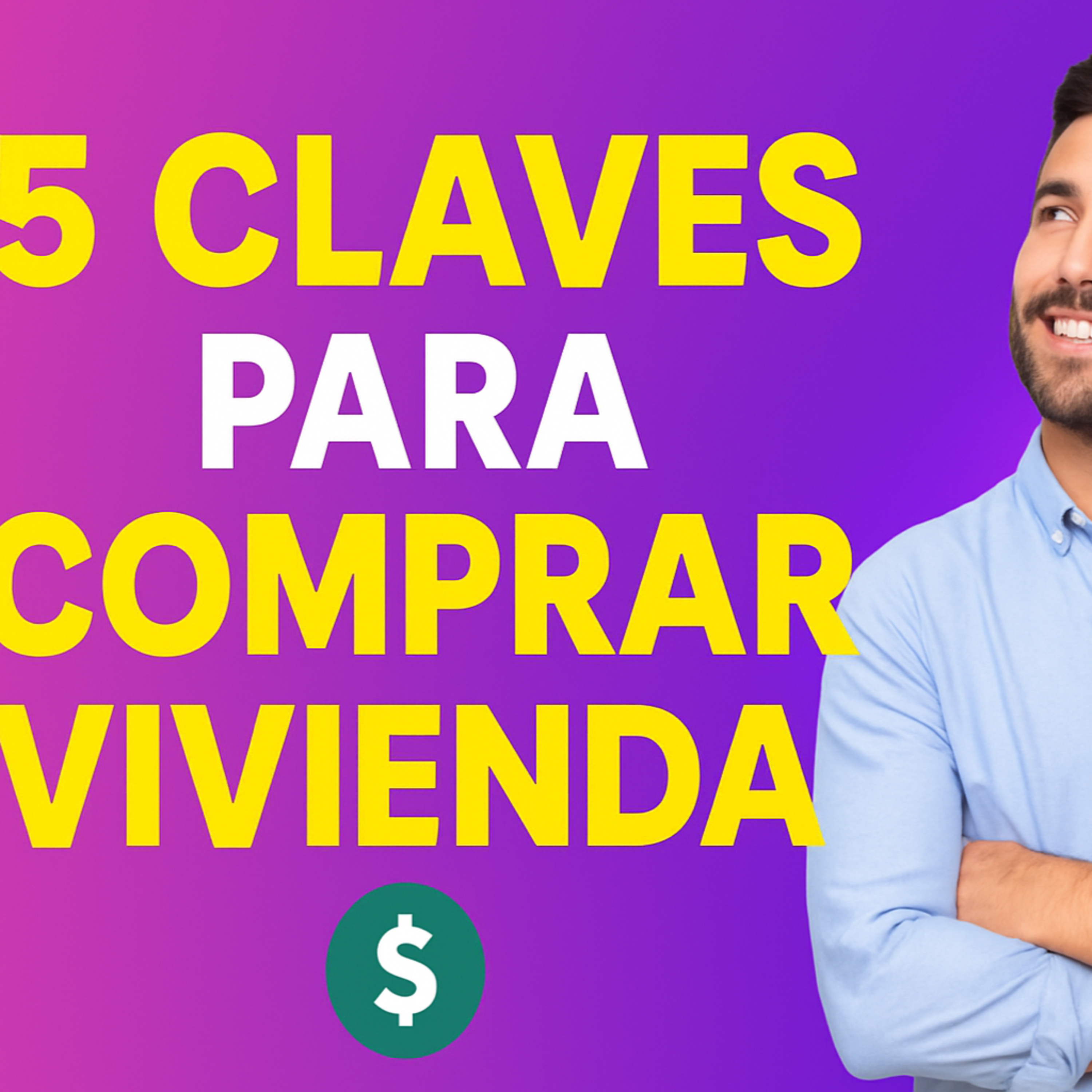 79. 5 Claves para Comprar Vivienda en un Mercado Tan Competitivo