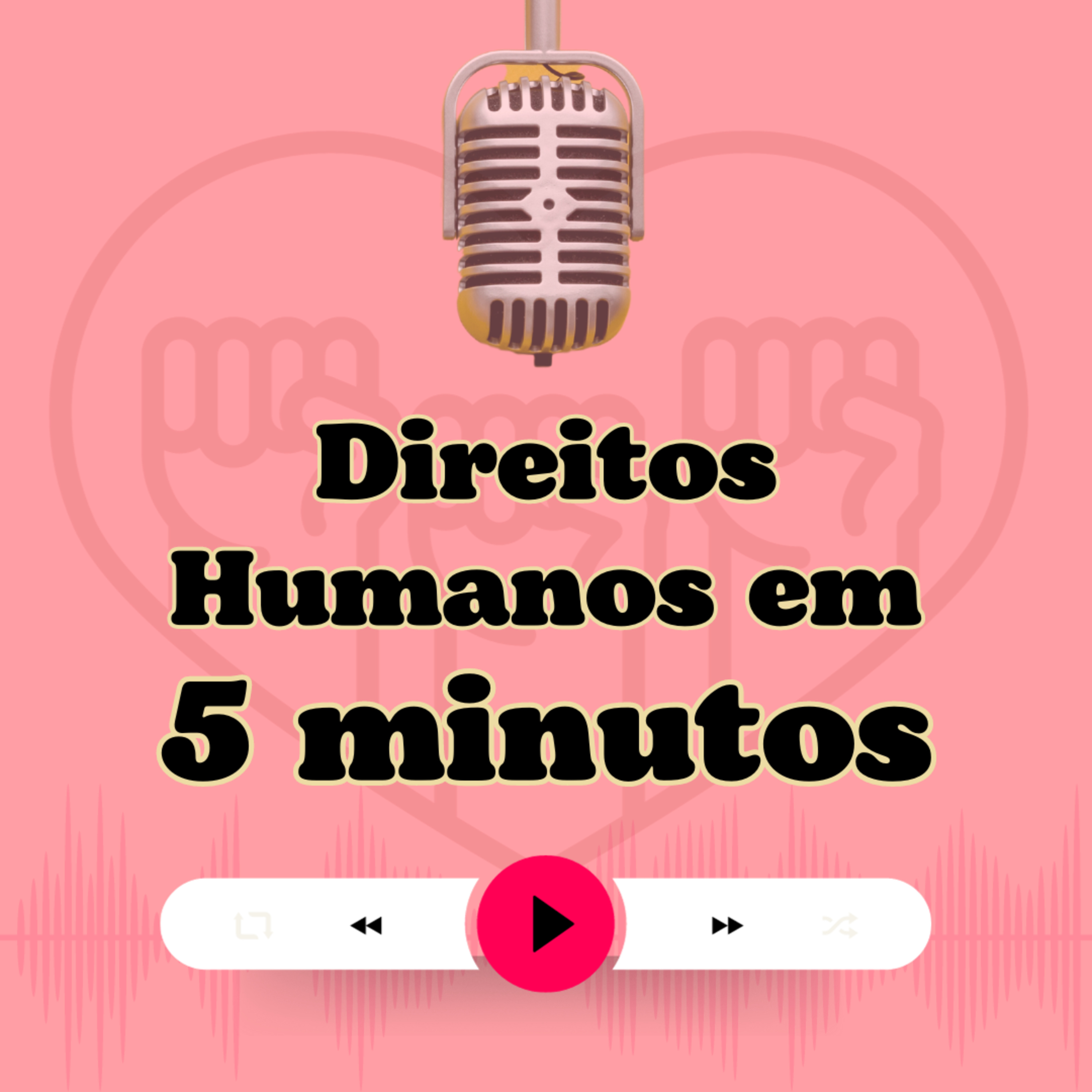 Direitos Humanos em 5 Minutos