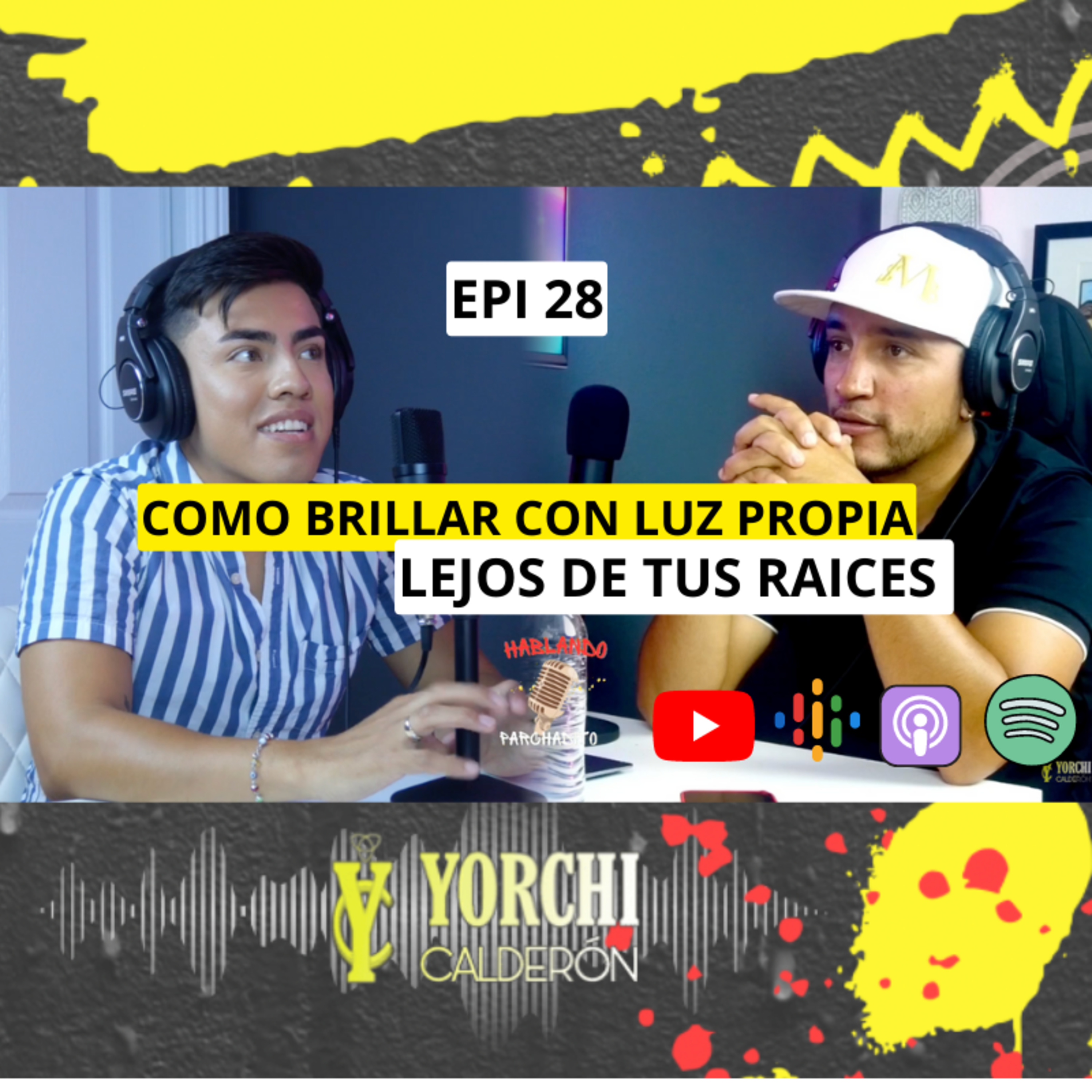 Hablando Parchadito con Yorchi Calderón