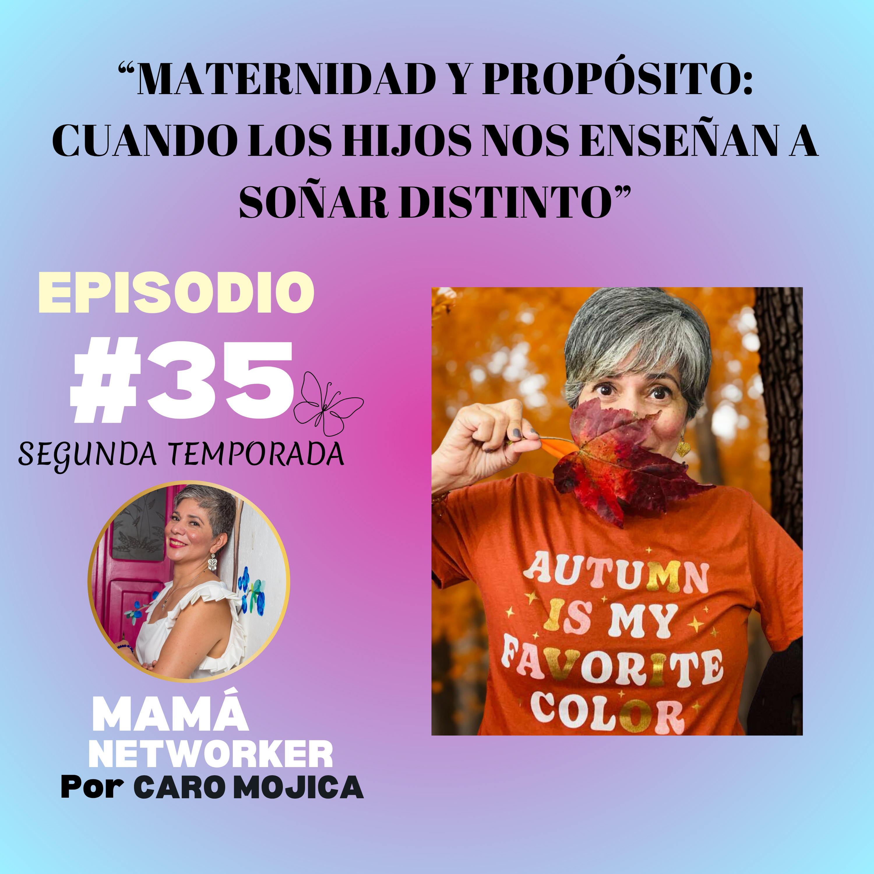 Maternidad y propósito: cuando los hijos nos enseñan a soñar distinto episode artwork