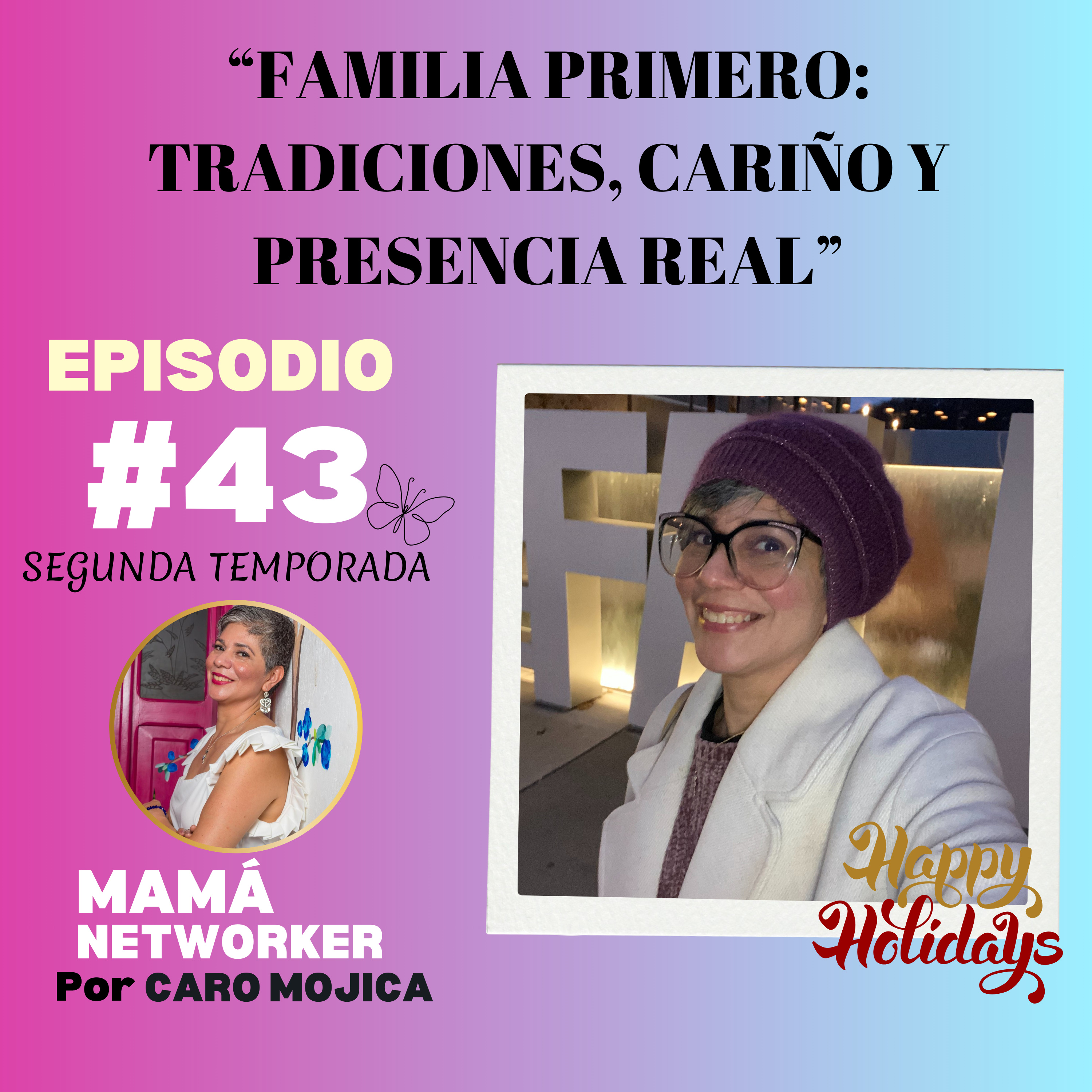 Familia primero: tradiciones, cariño y presencia real episode artwork