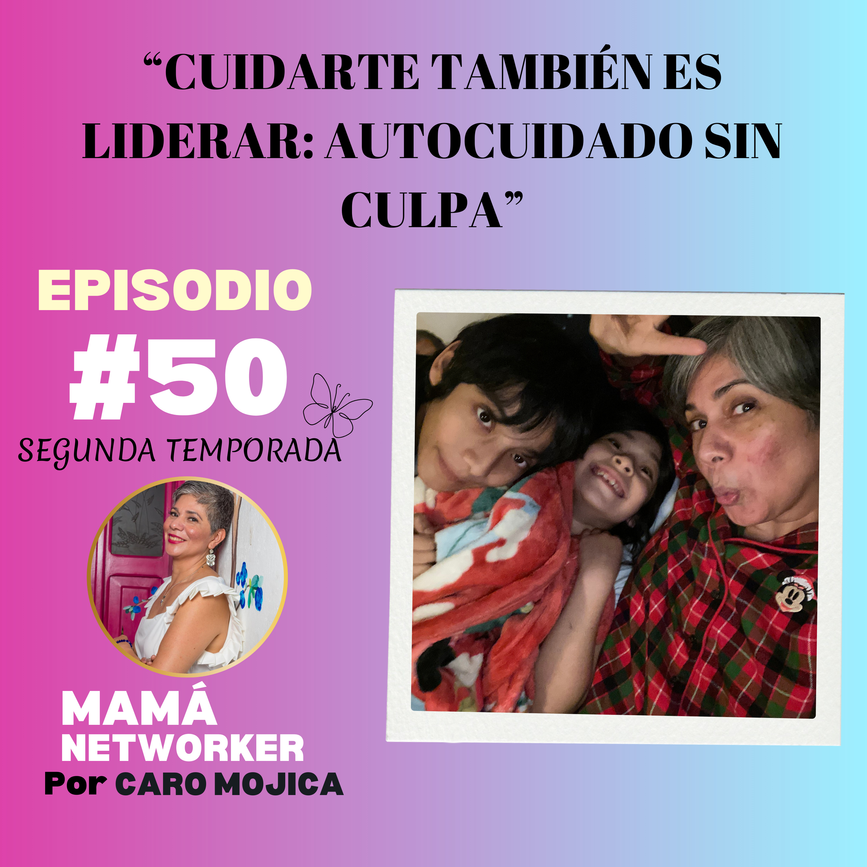 Cuidarte también es liderar : Autocuidado sin culpa episode artwork
