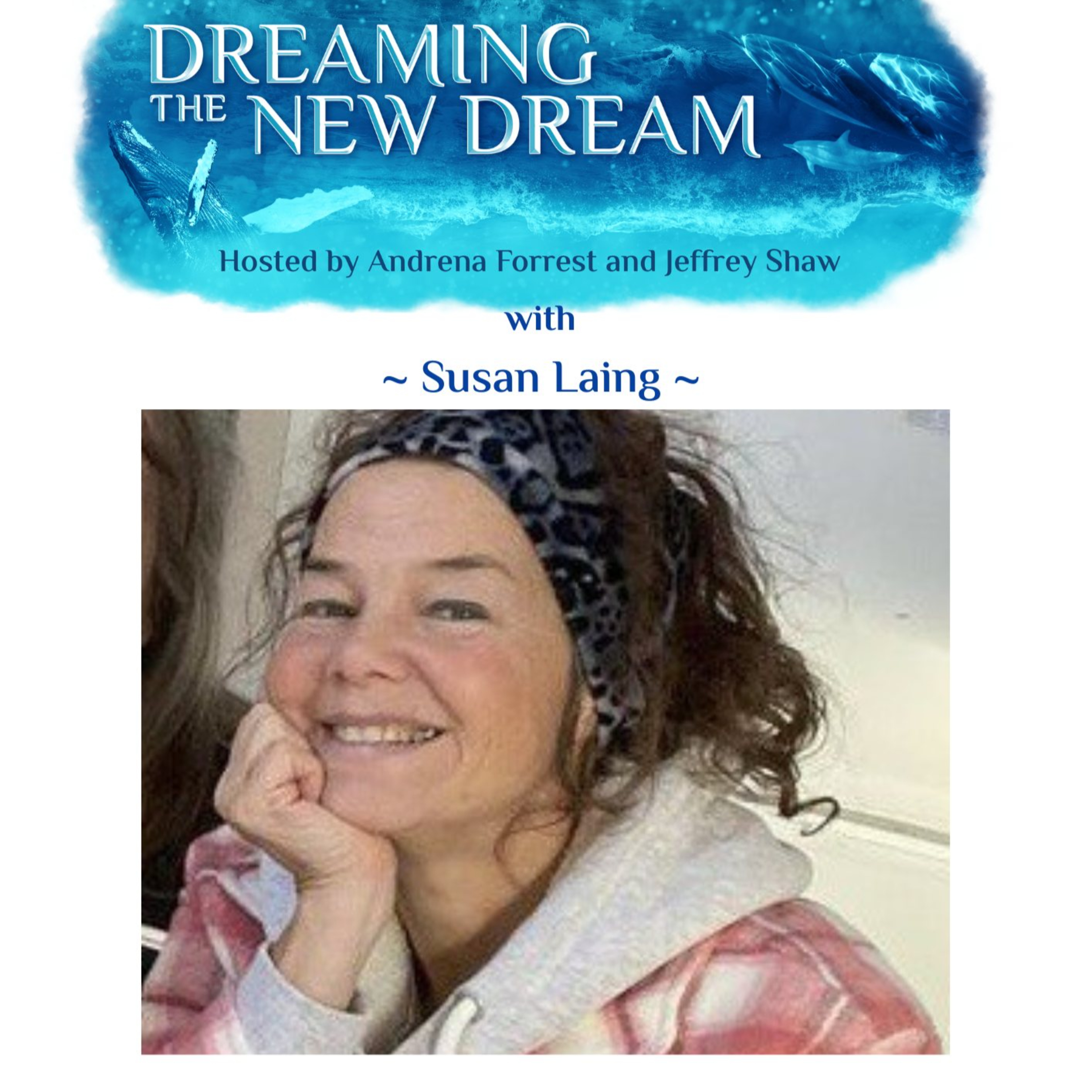 Susan Laing Episode 1: Naturopathy Diet Tips | Dreaming The New Dream episode artwork
