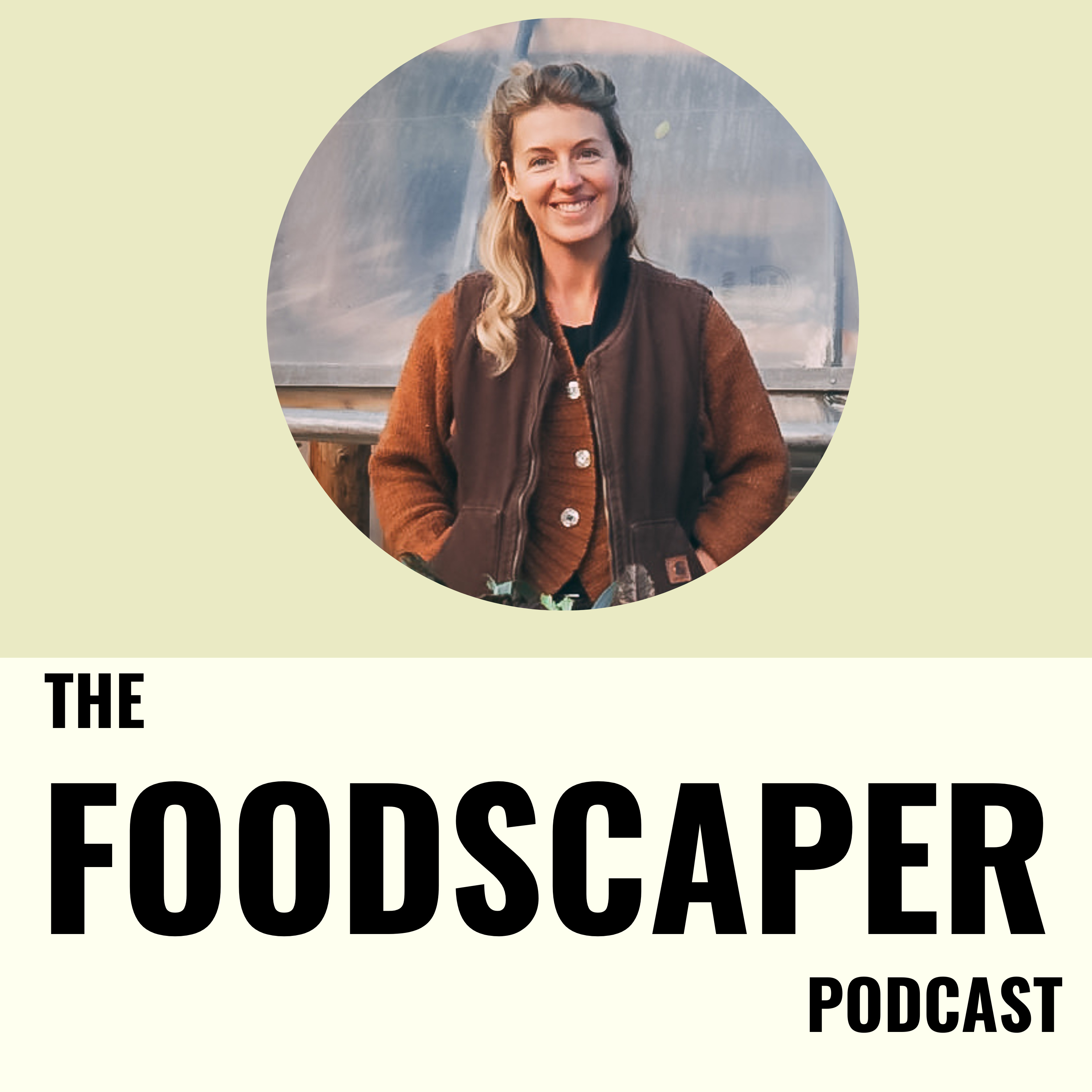 The Foodscaper Podcast