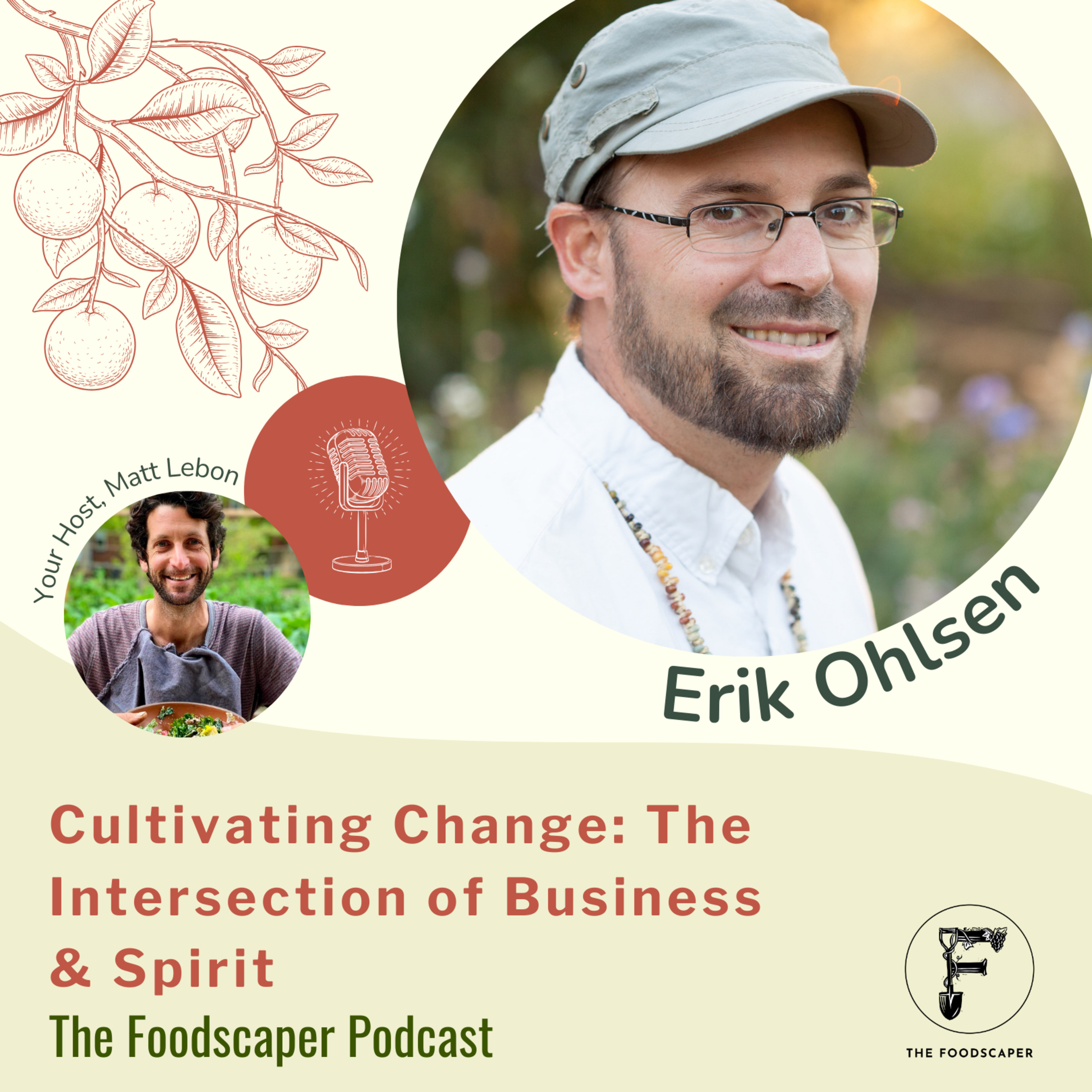 Cultivating Change: The Intersection of Business and Spirit with Erik Ohlsen episode artwork