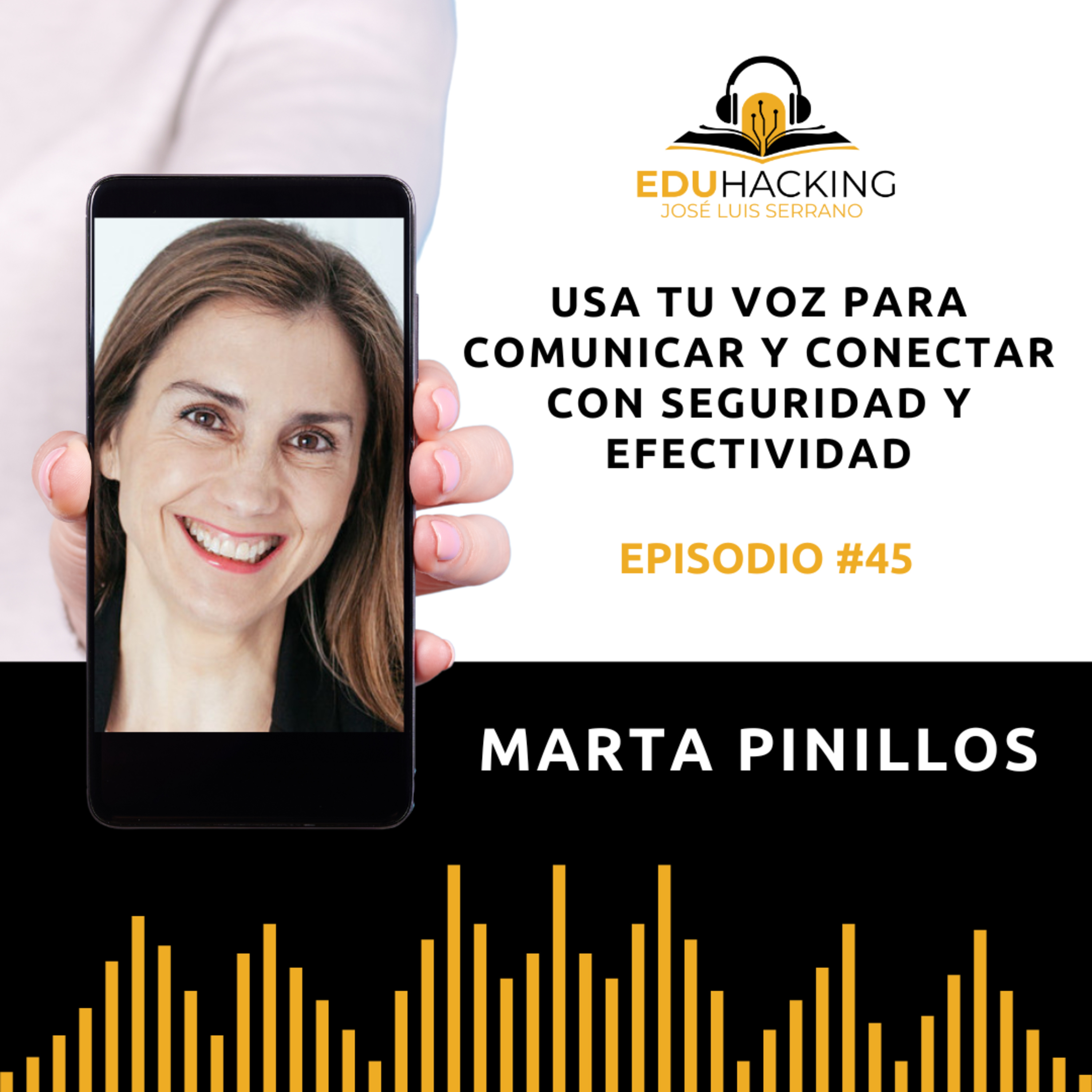 Marta Pinillos | Usa tu voz para comunicar y conectar con seguridad y efectividad #45 episode artwork