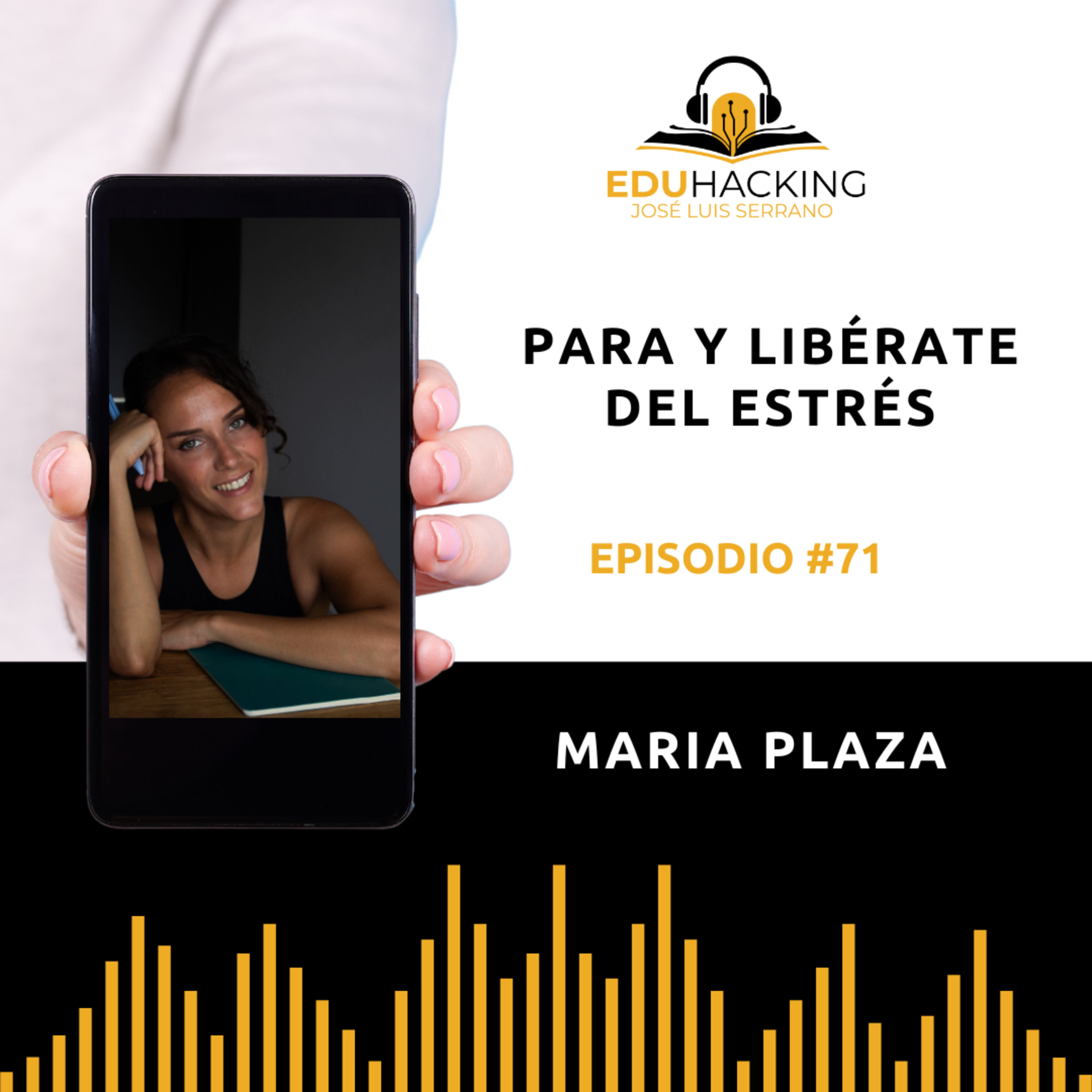María Plaza | Para y libérate del estrés #71 episode artwork