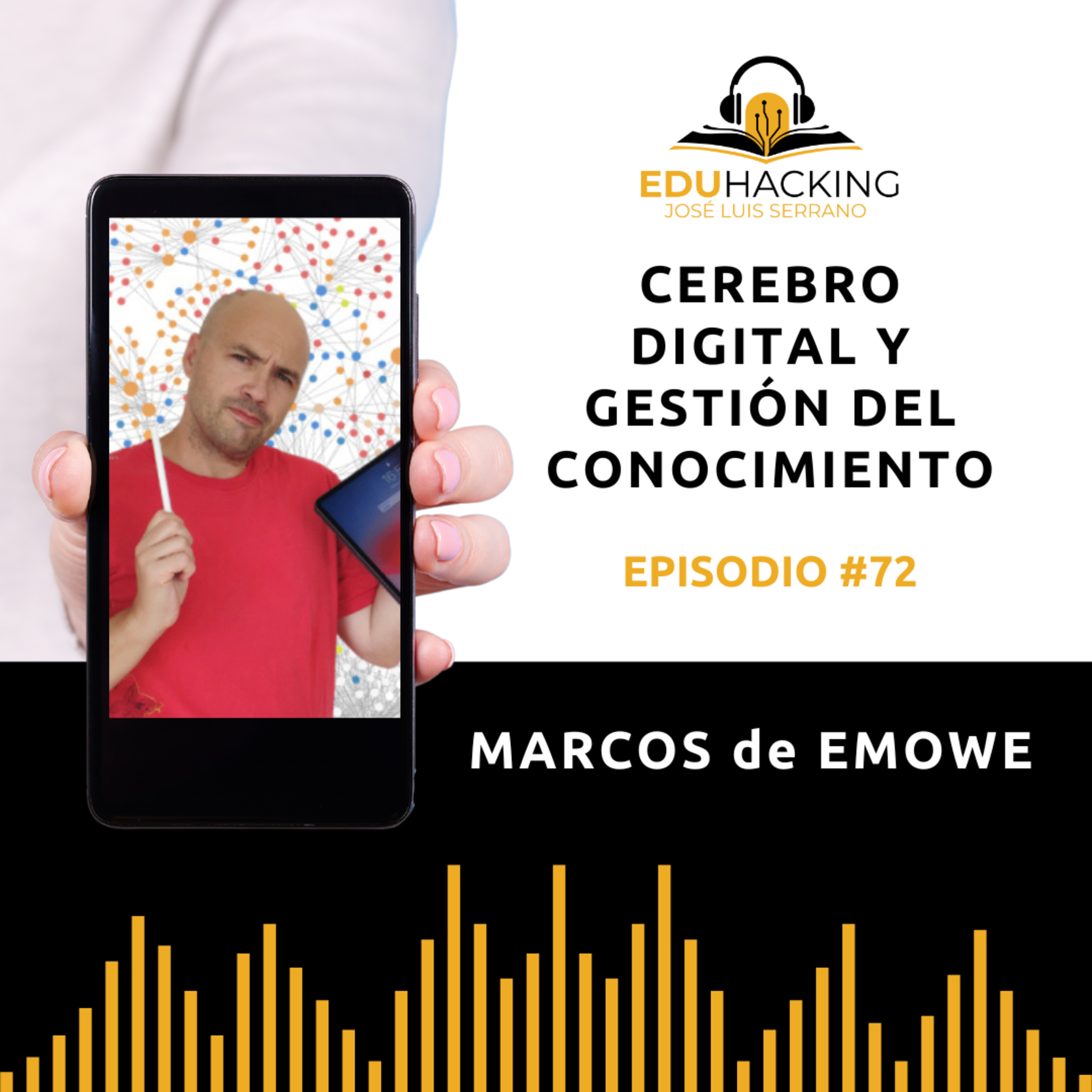 Marcos de Emowe | Cerebro digital y gestión del conocimiento #72 episode artwork