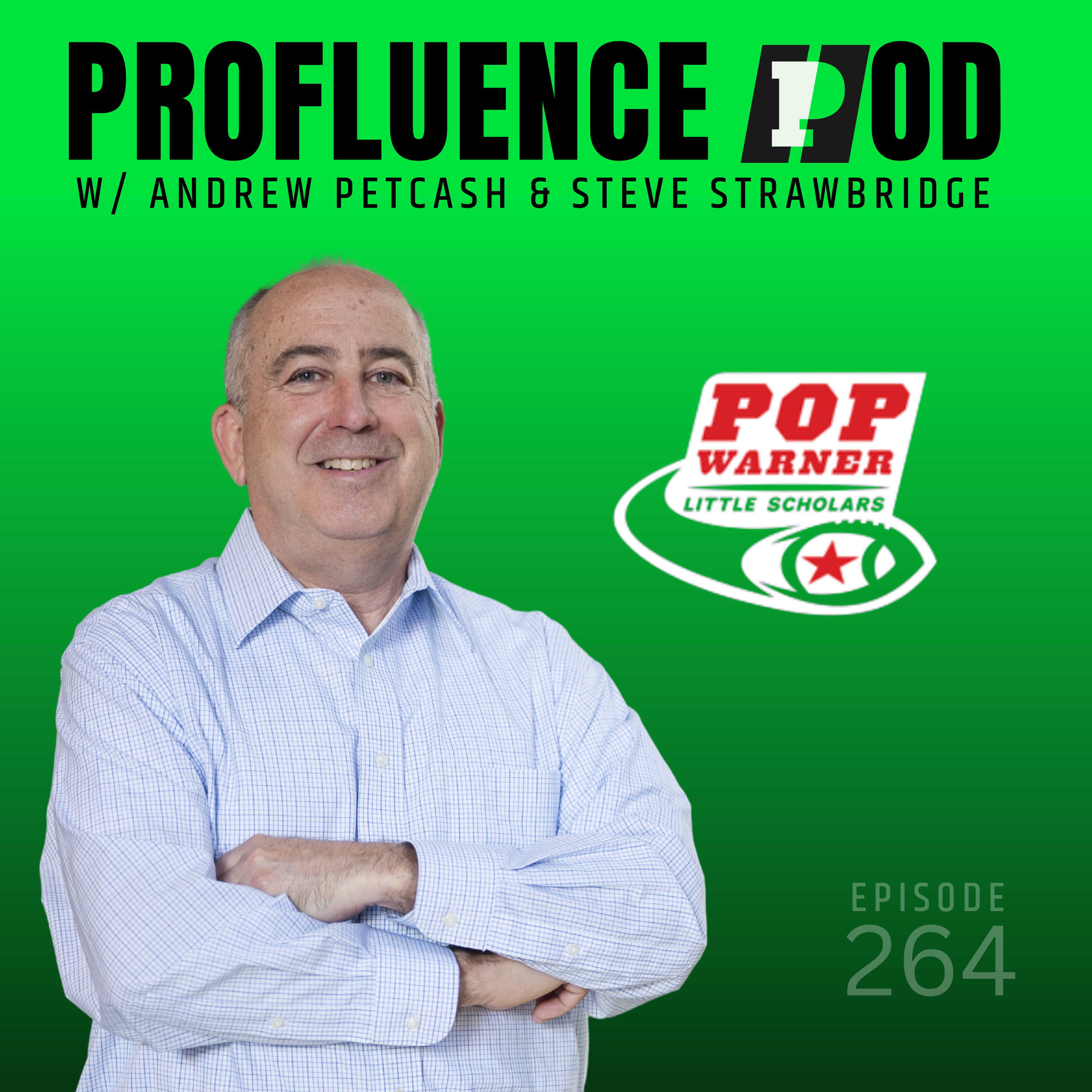 #264: Steve Strawbridge, President & CEO of Pop Warner - Building the Future of Youth Football