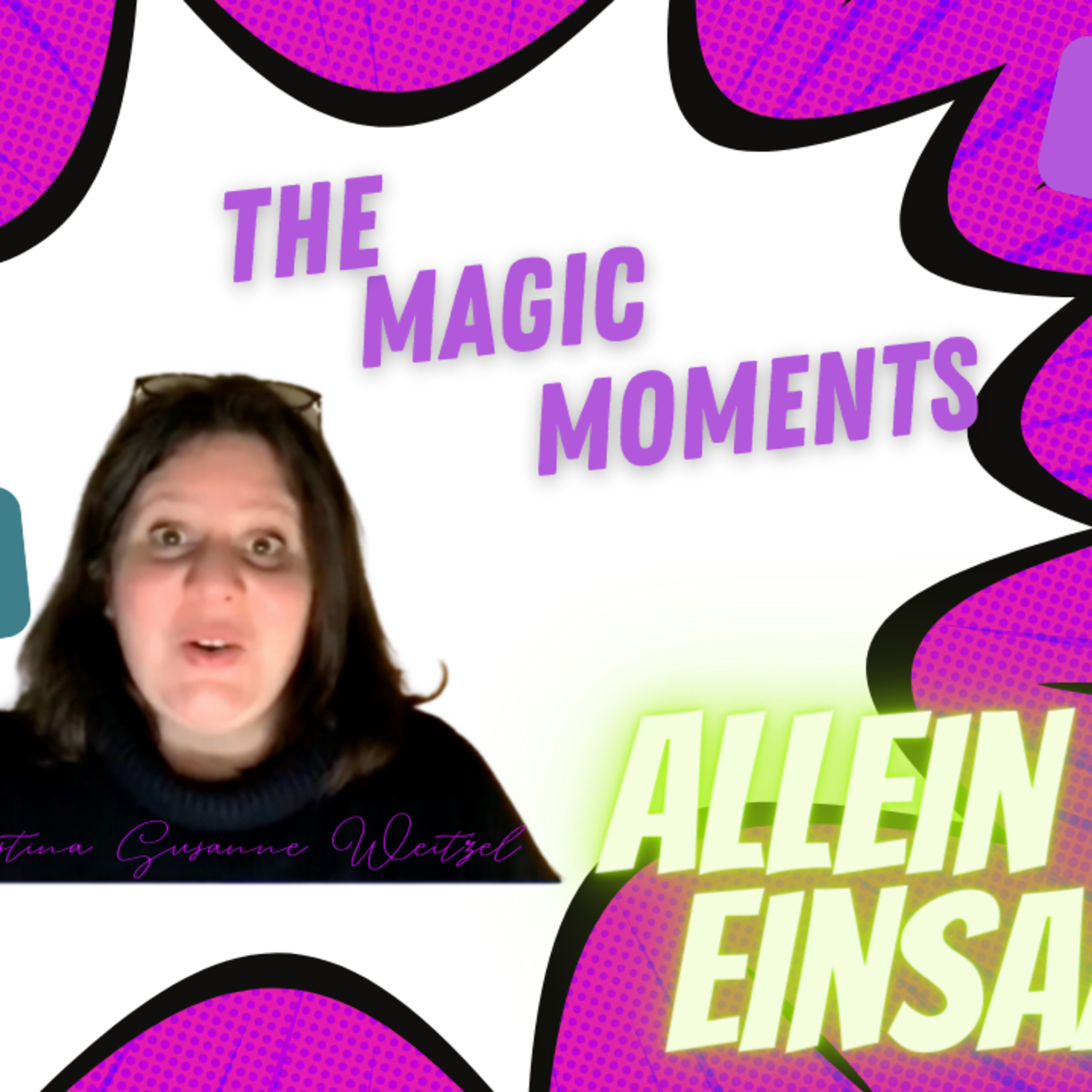 The Magic Moments - Channeling - Christina Susanne Weitzel