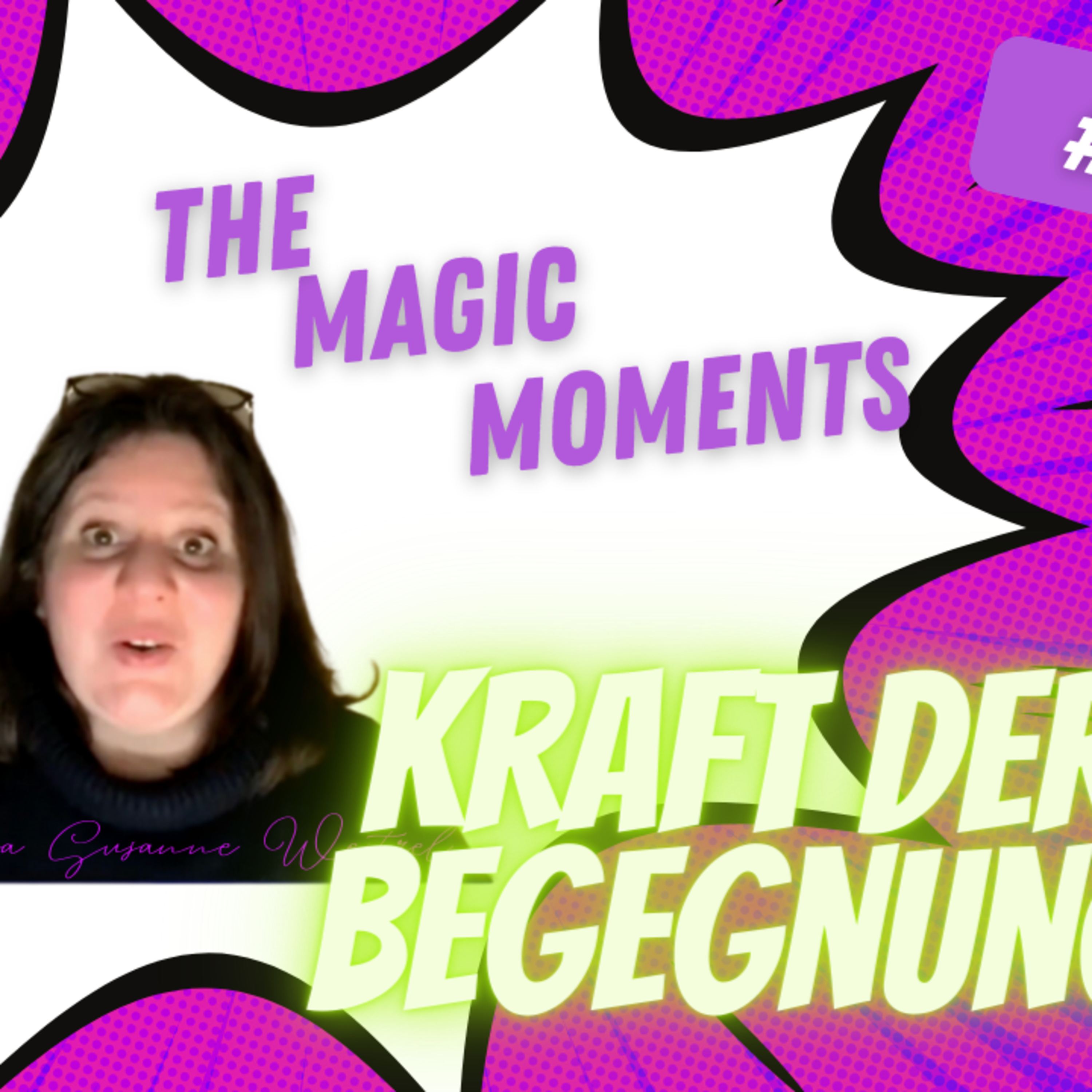 The Magic Moments - Channeling - Christina Susanne Weitzel