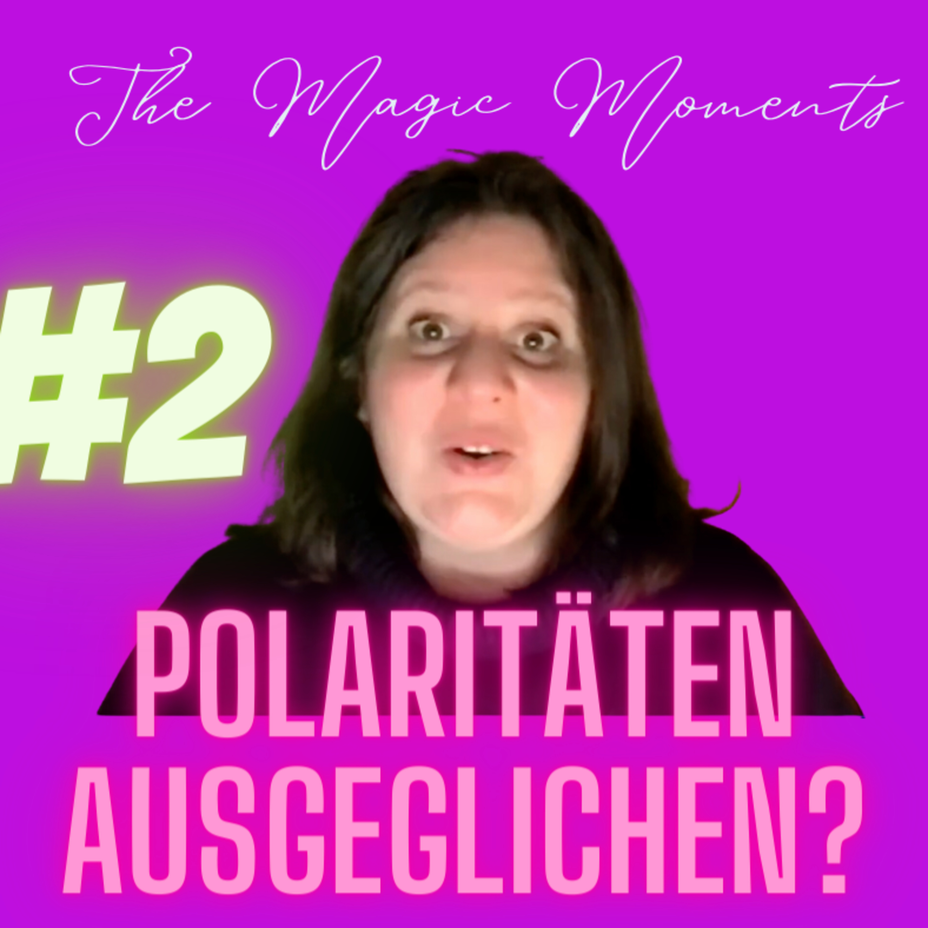 The Magic Moments - Channeling - Christina Susanne Weitzel