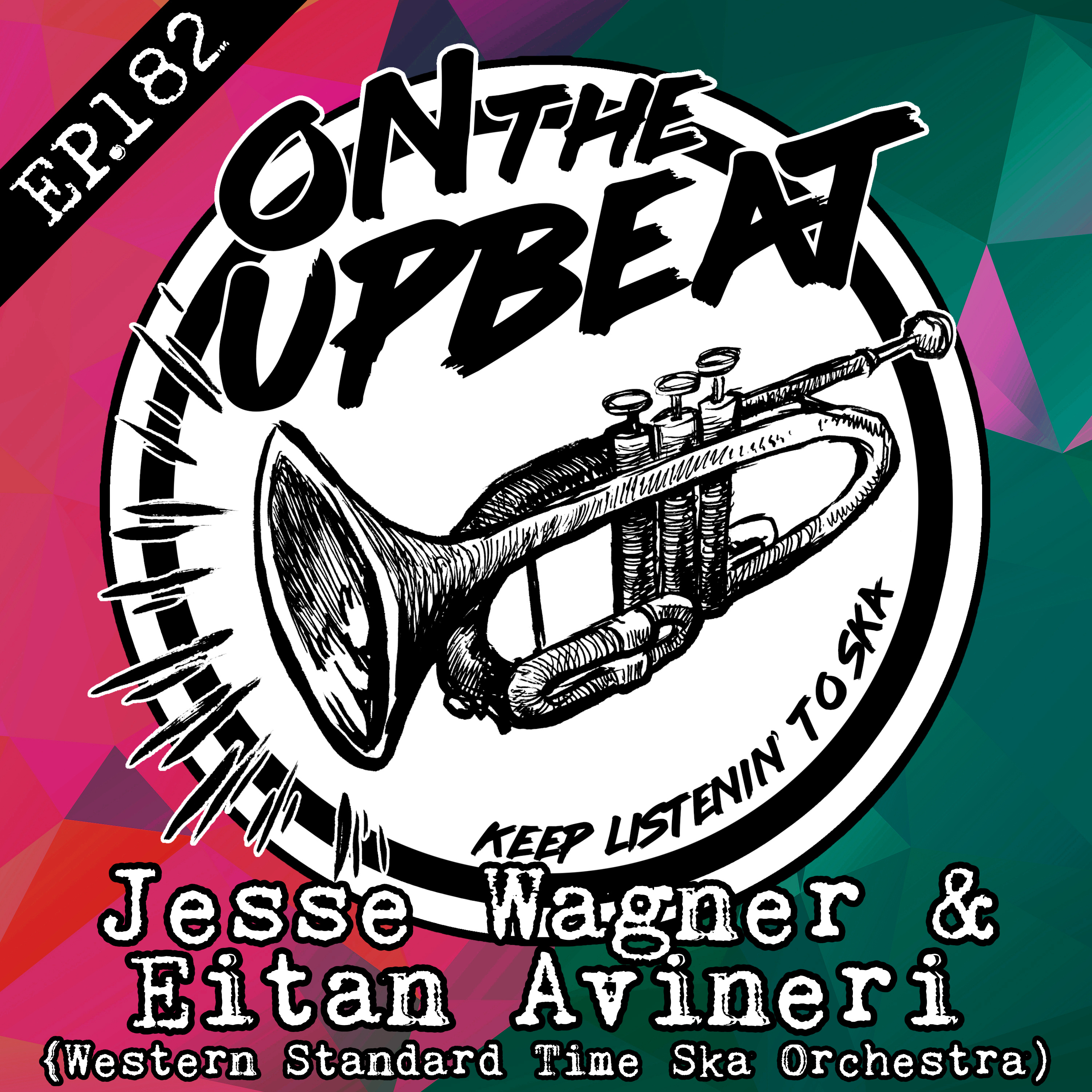 EP.182-Jesse Wagner & Eitan Avineri of Western Standard Time Ska Orchestra