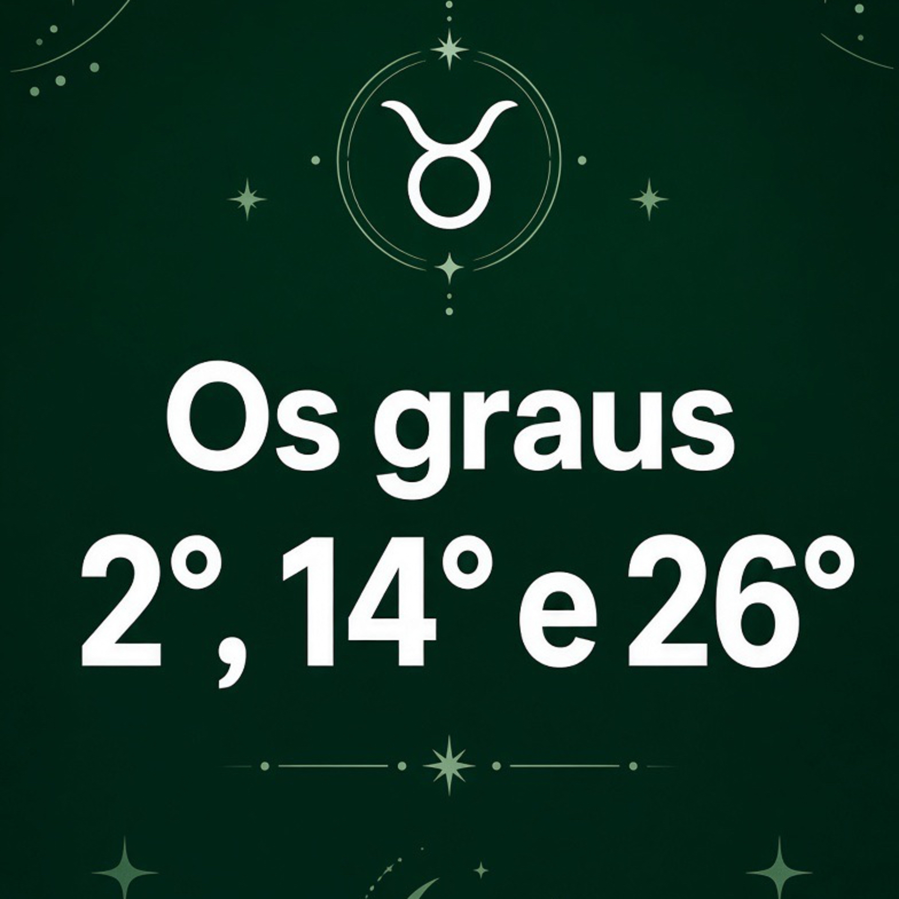 Os graus 2, 14 e 26 no Mapa Astral 