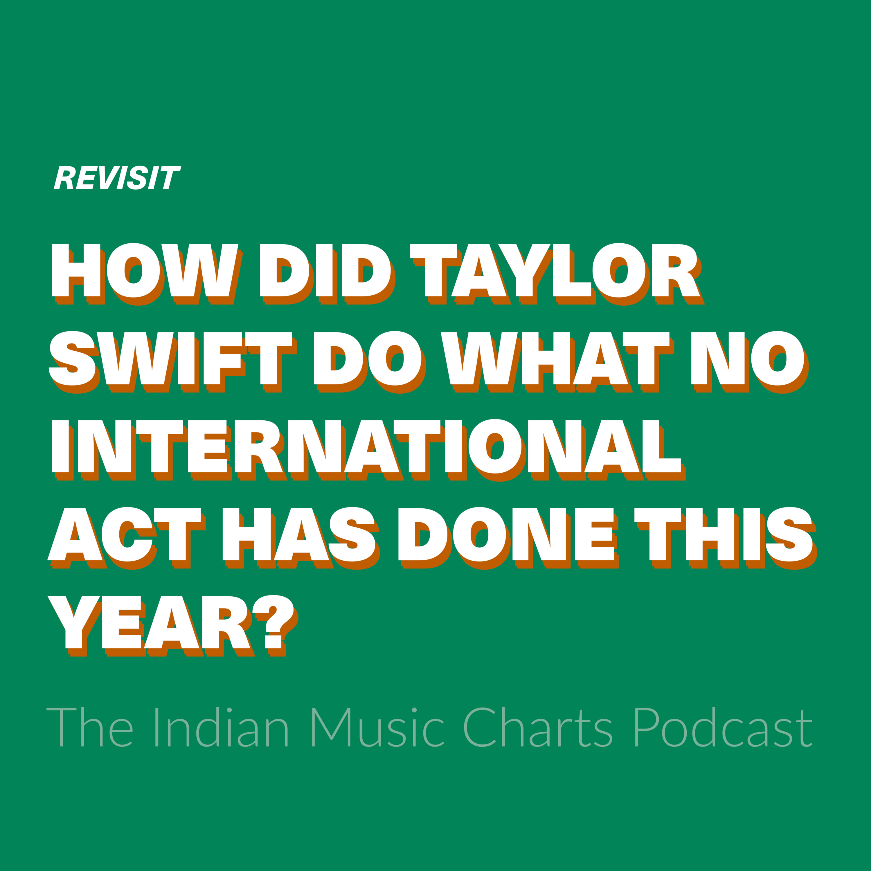 Revisit: How did Taylor Swift do what no other international act has done this year?
