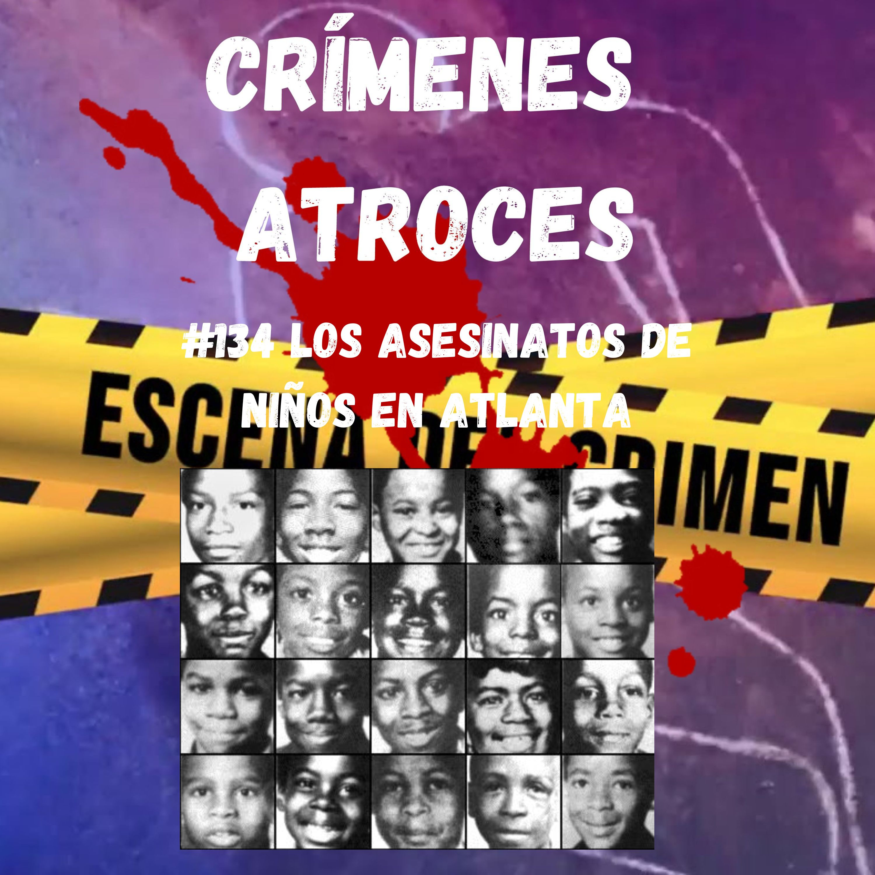 #134 Los Asesinatos de Niños en Atlanta