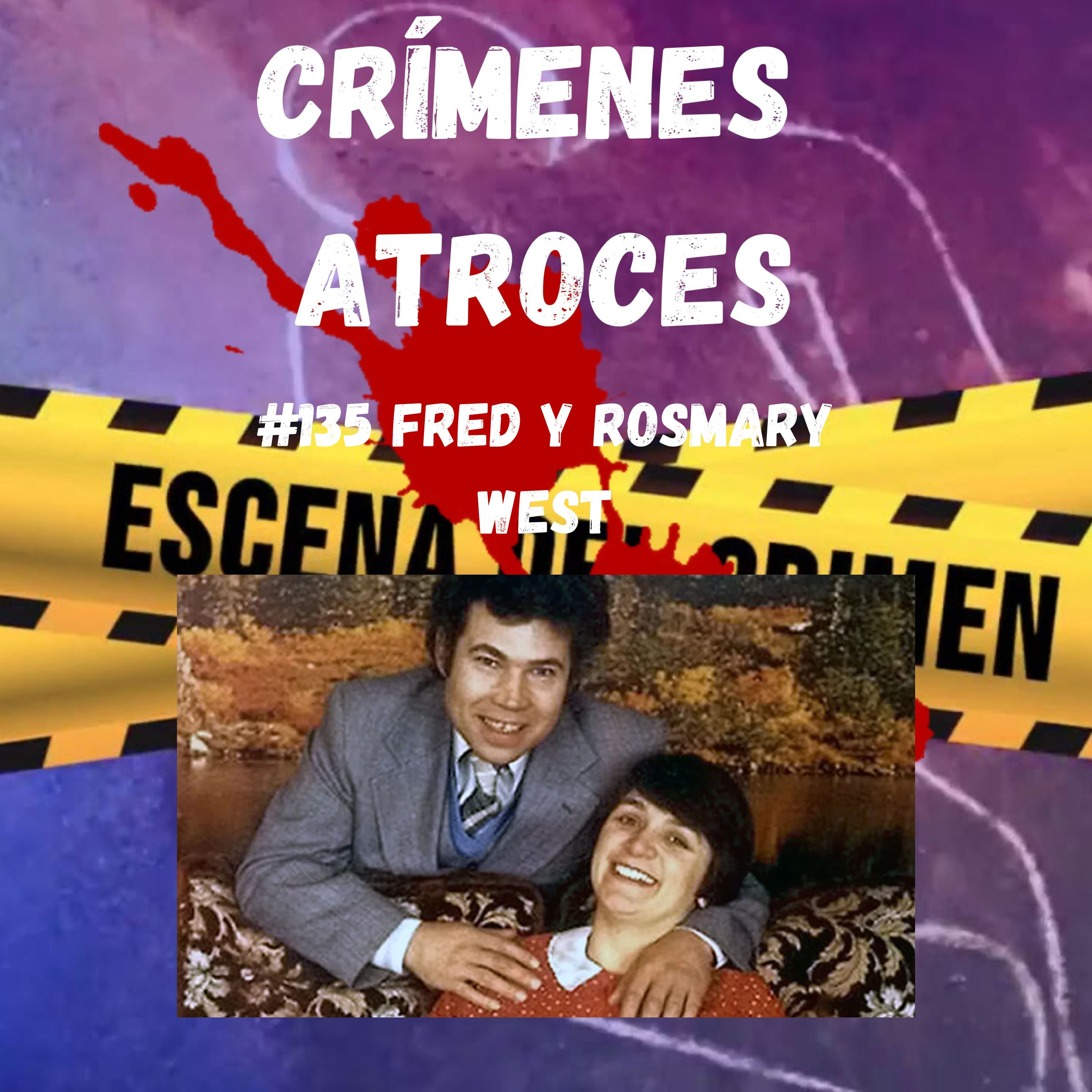 #135 Fred y Rosemary West
