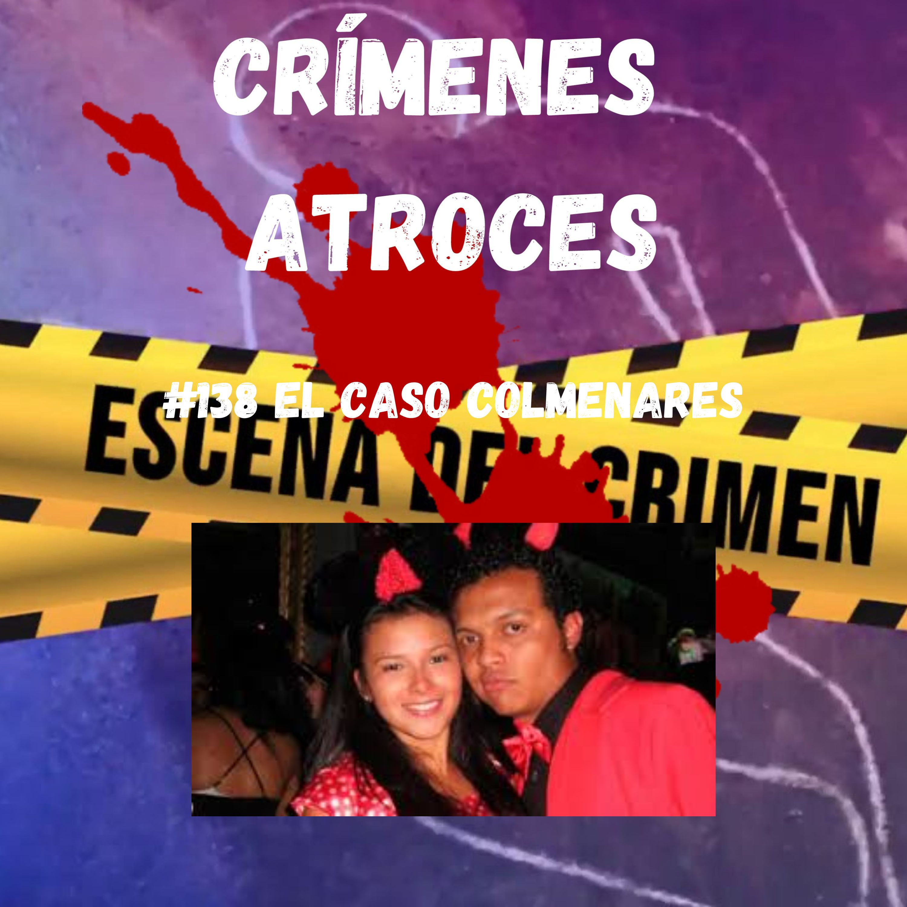 #138 El Caso Colmenares