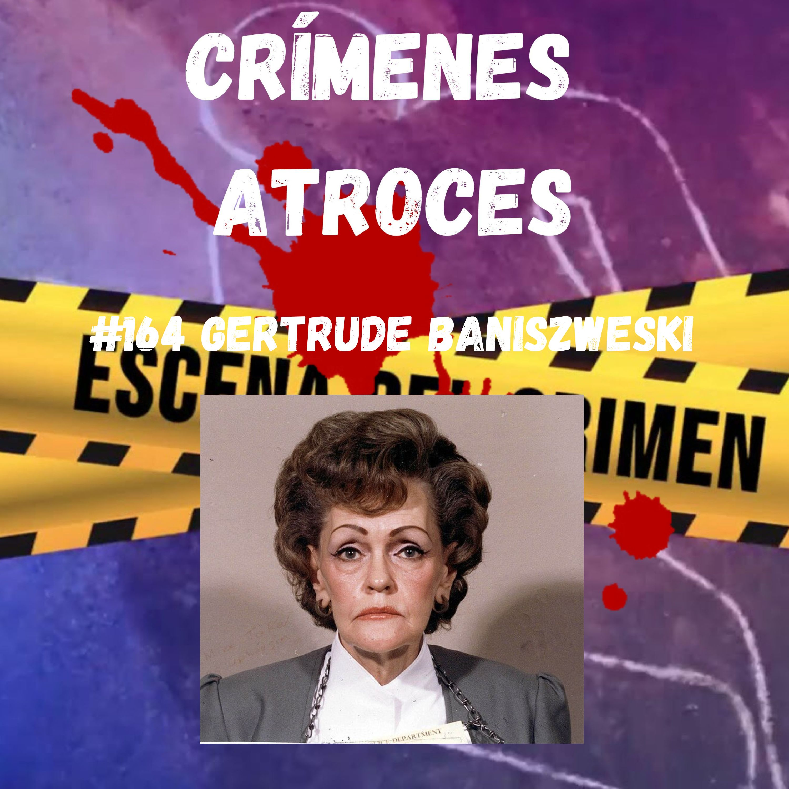 #164 Gertrude Baniszewski