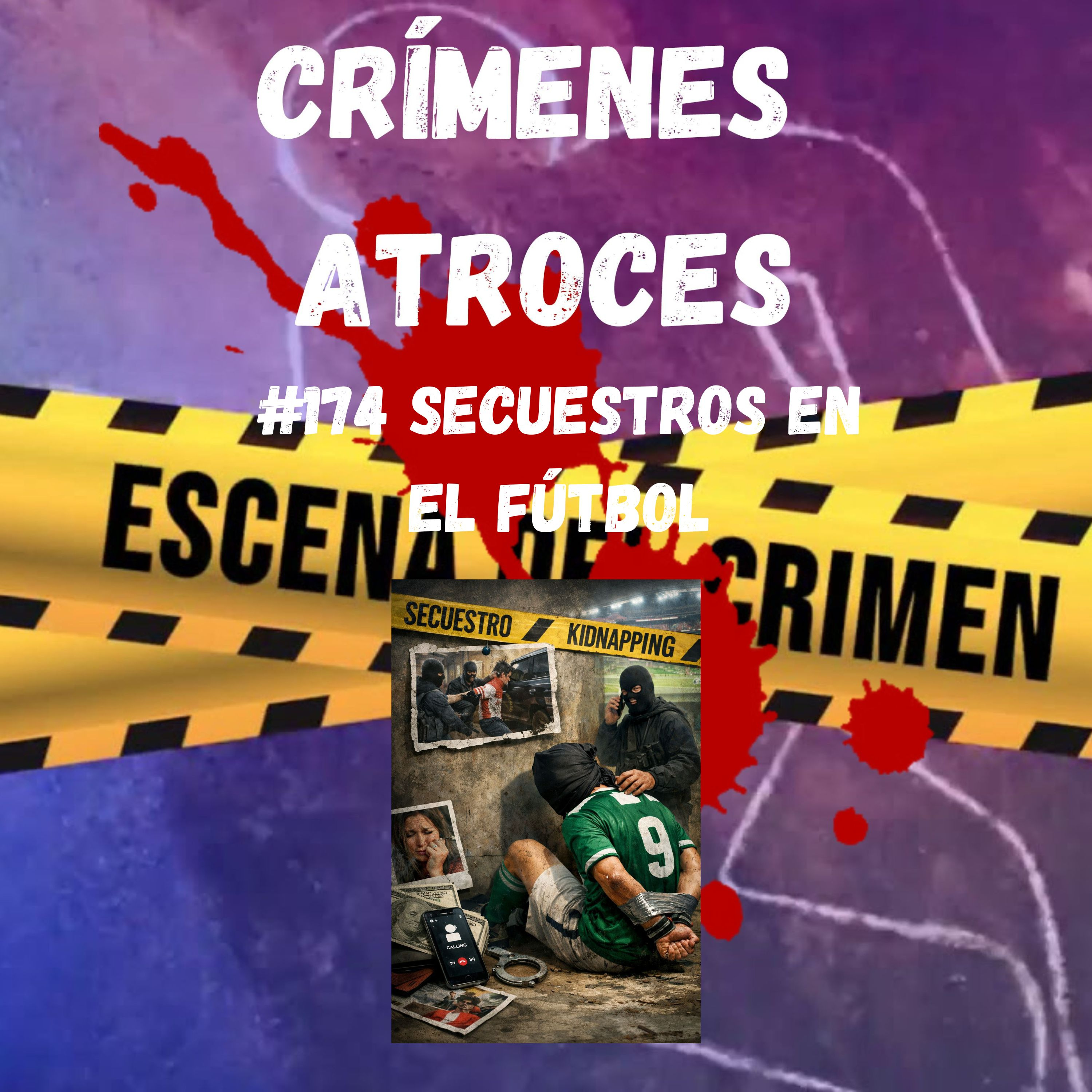 #174 Secuestros en el Fútbol episode artwork