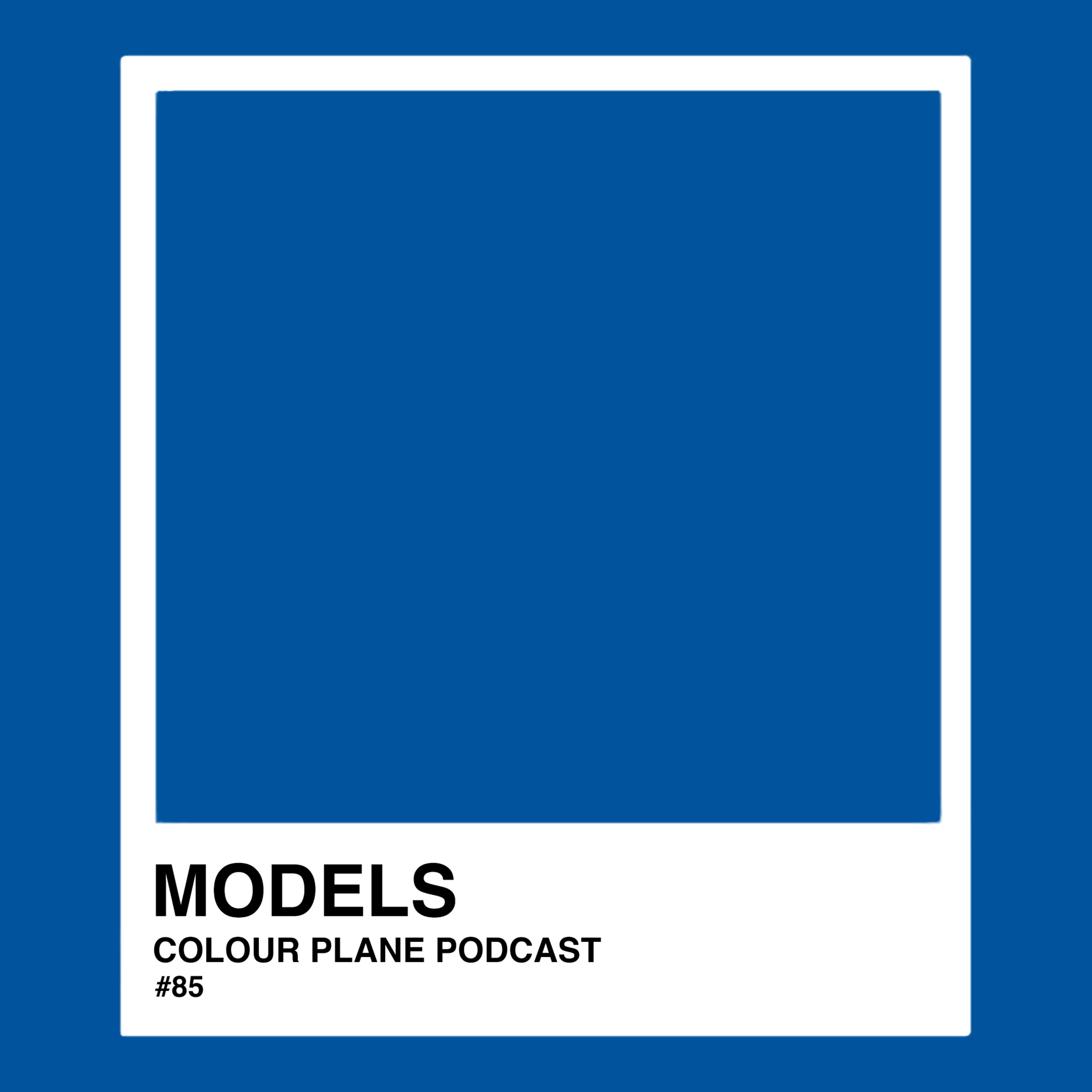 E085: Models Will Make or Break Your Brand