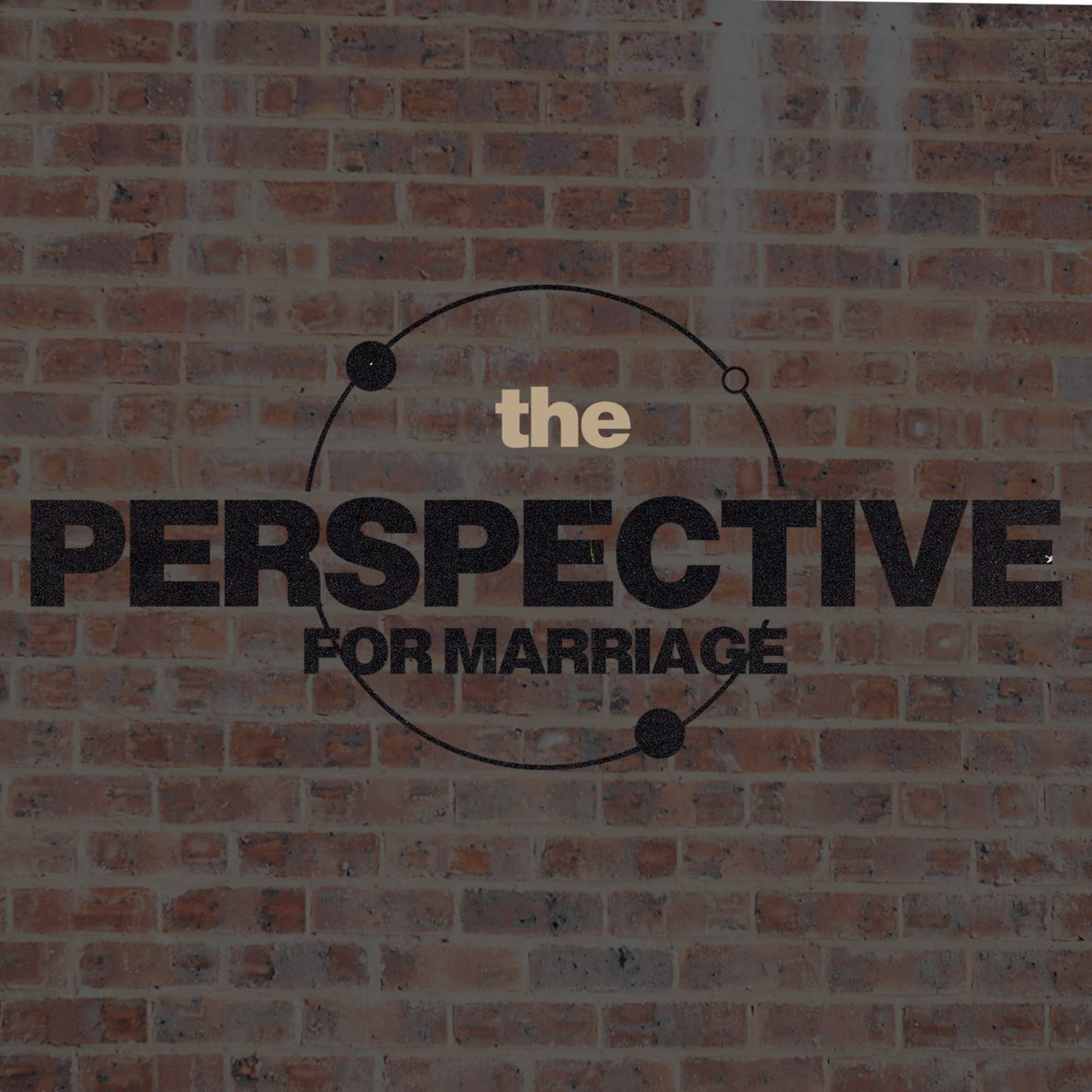 Session 2: The Perspective for Marriage