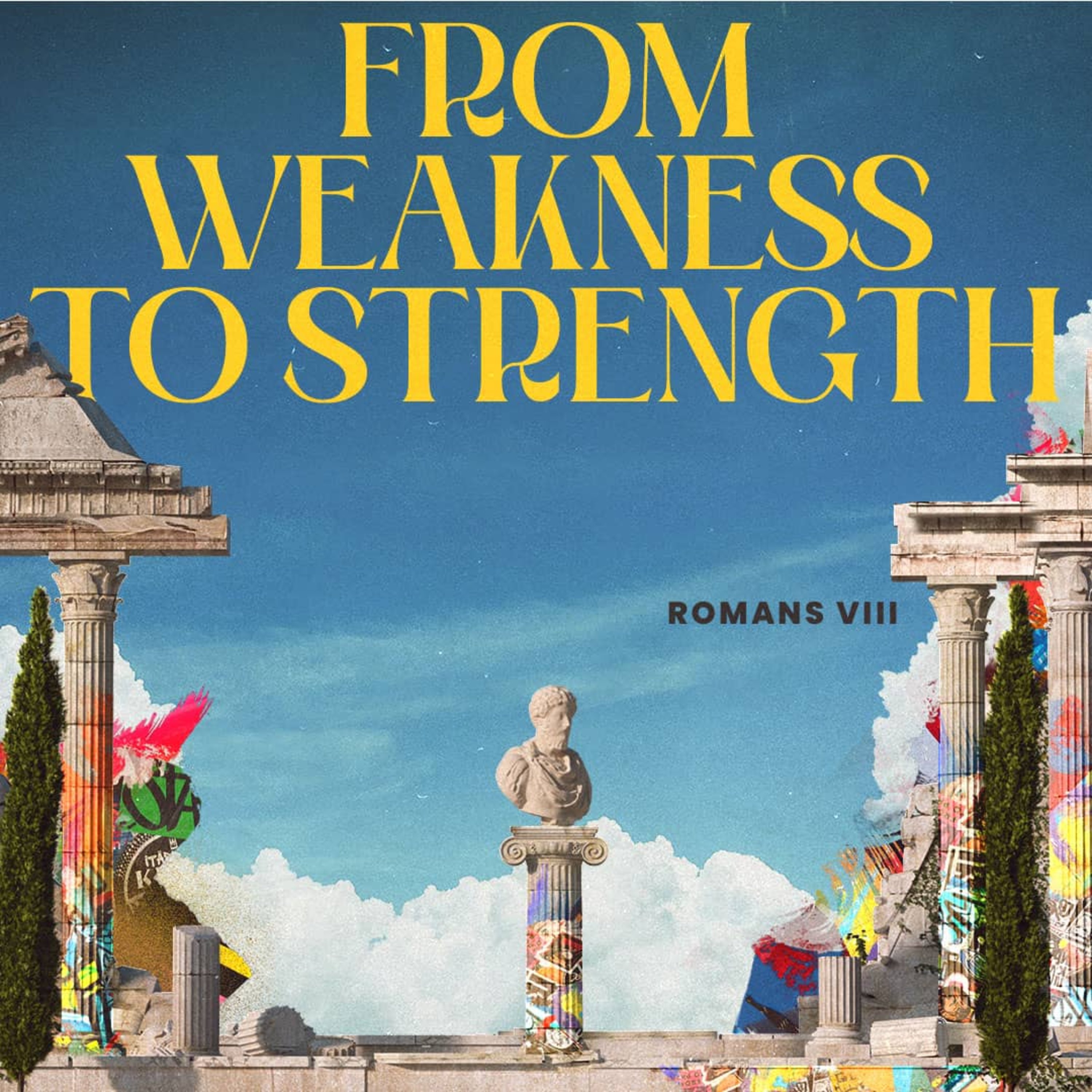 From Weakness to Strength