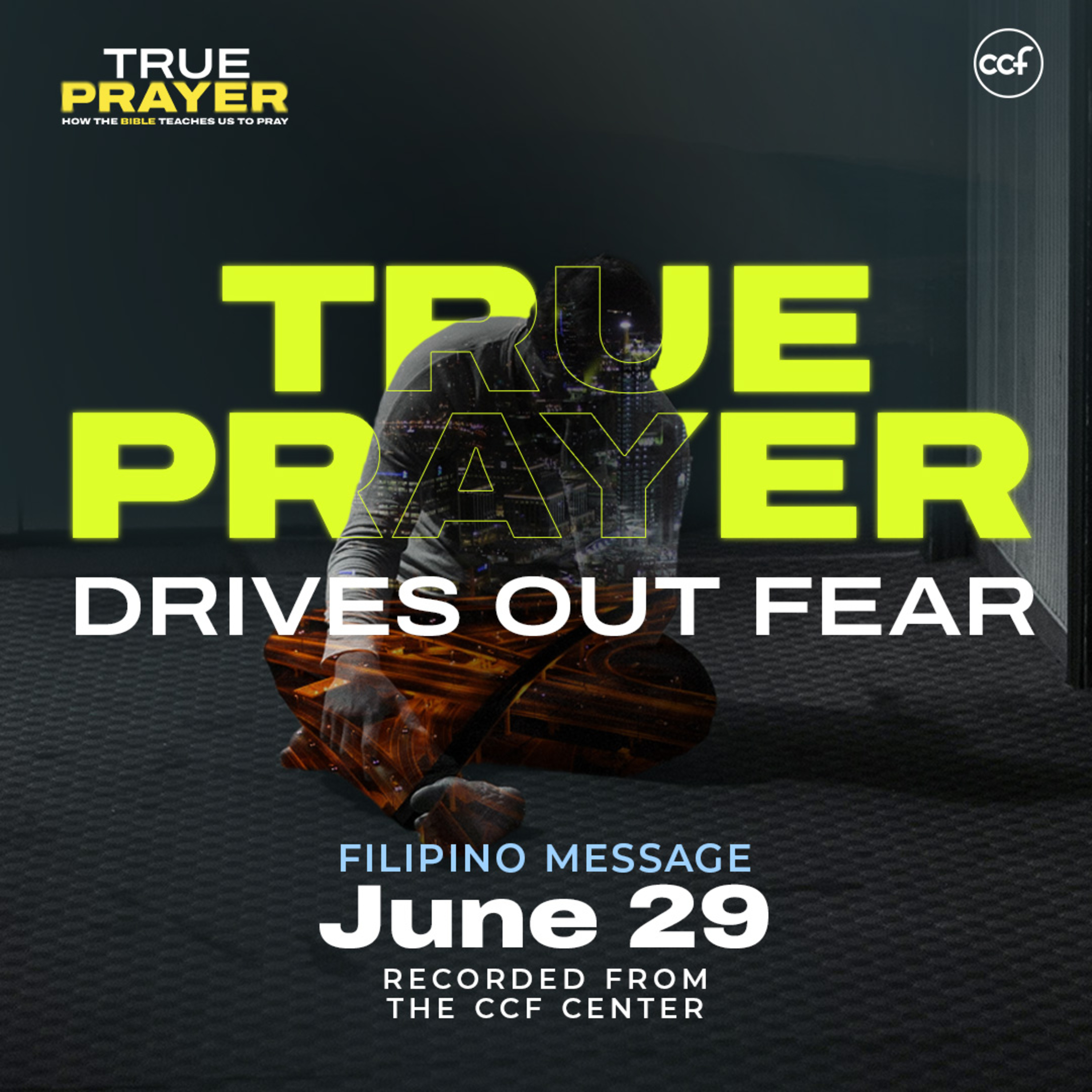 True Prayer Drives Out Fear | Bong Saquing