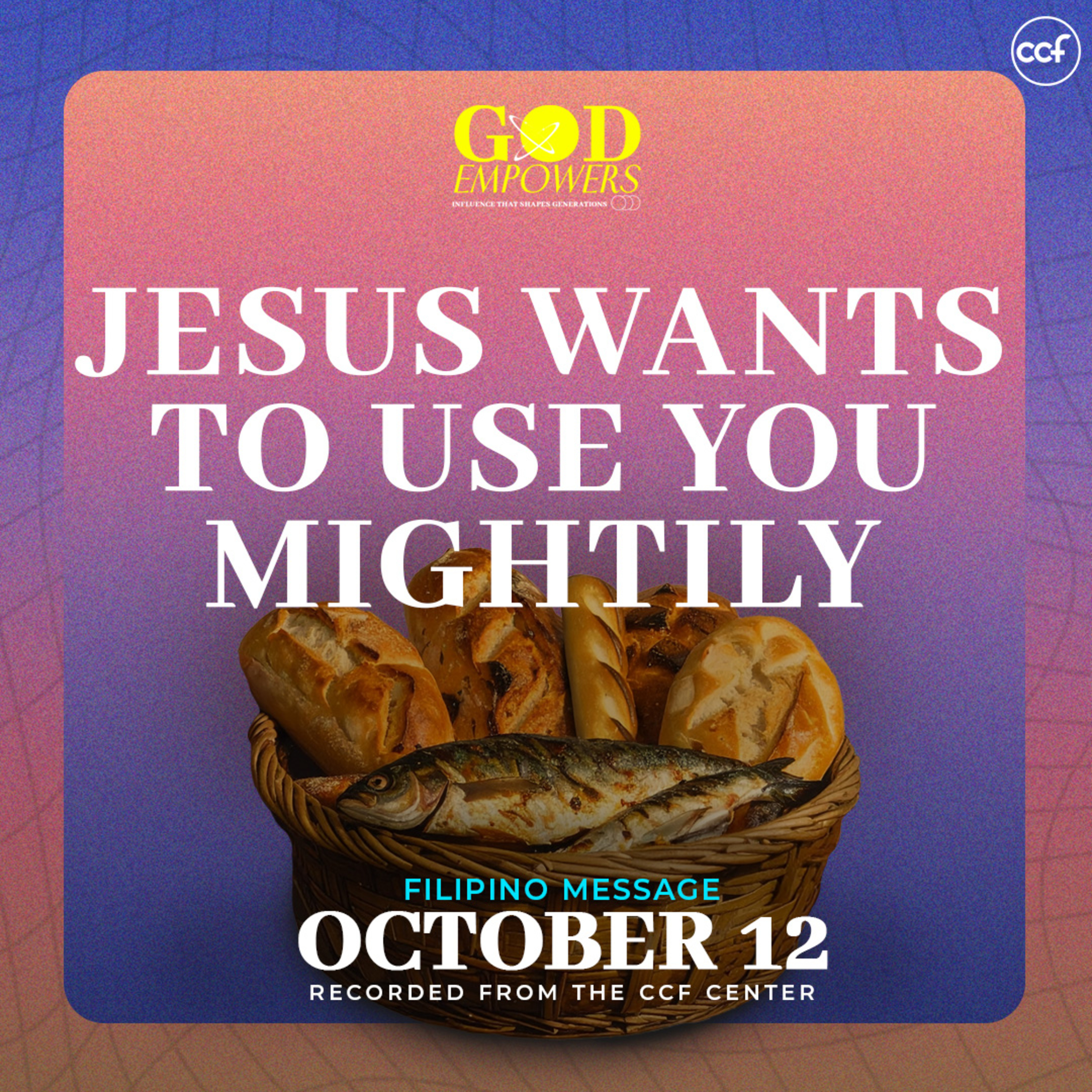 Jesus Wants To Use You Mightily | Bong Saquing