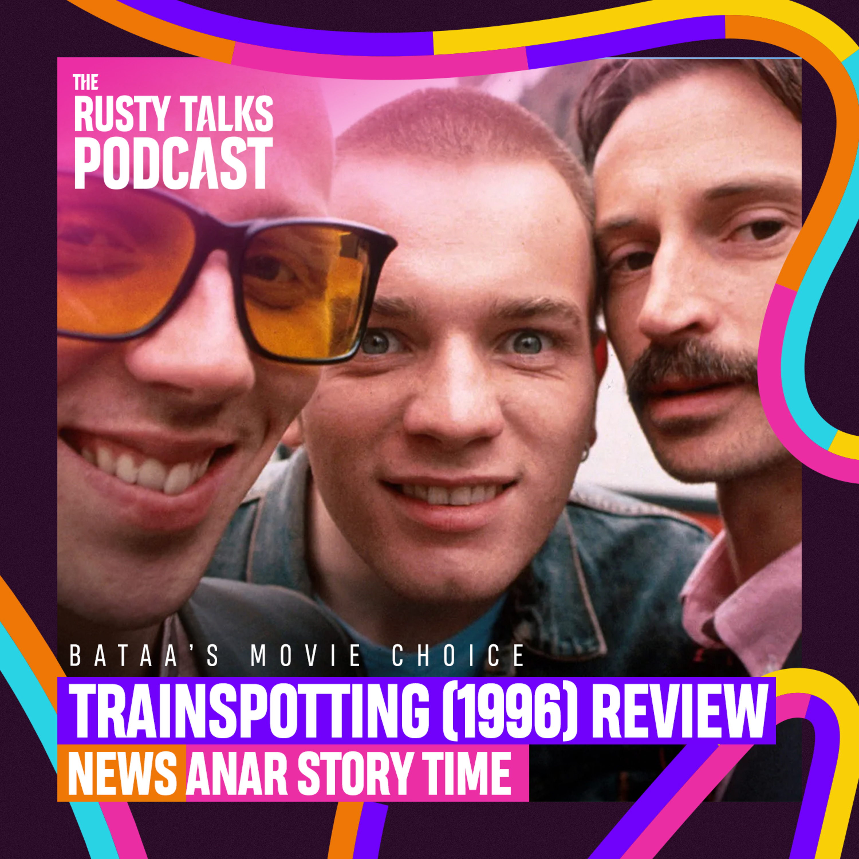 Trainspotting (1996) Review, The Beatles, Awards and Festivals, Anar Story Time - The RTP #172