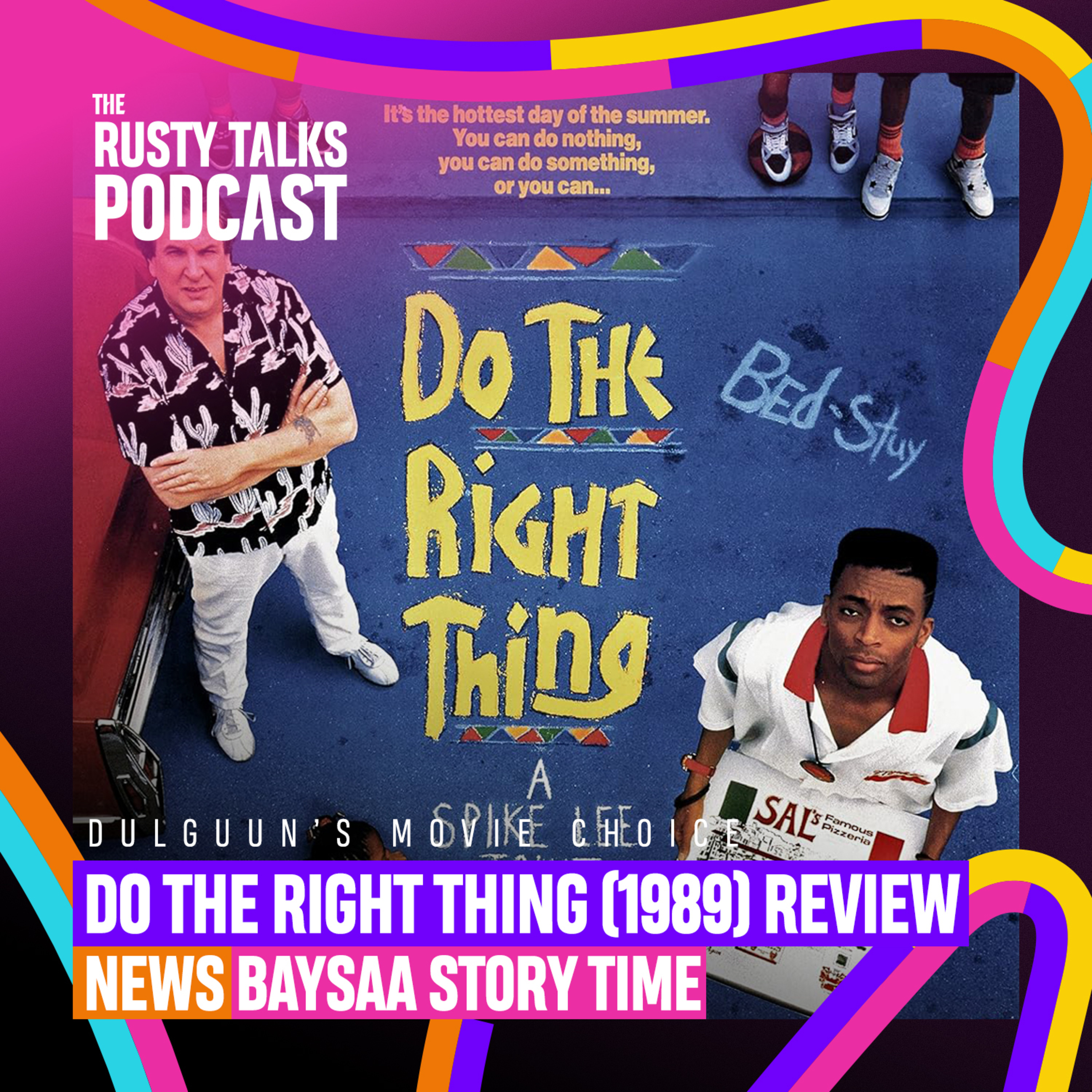 Do the Right Thing (1989) Review, Tokyo Comic-Con, Baysaa Story Time - The RTP #175