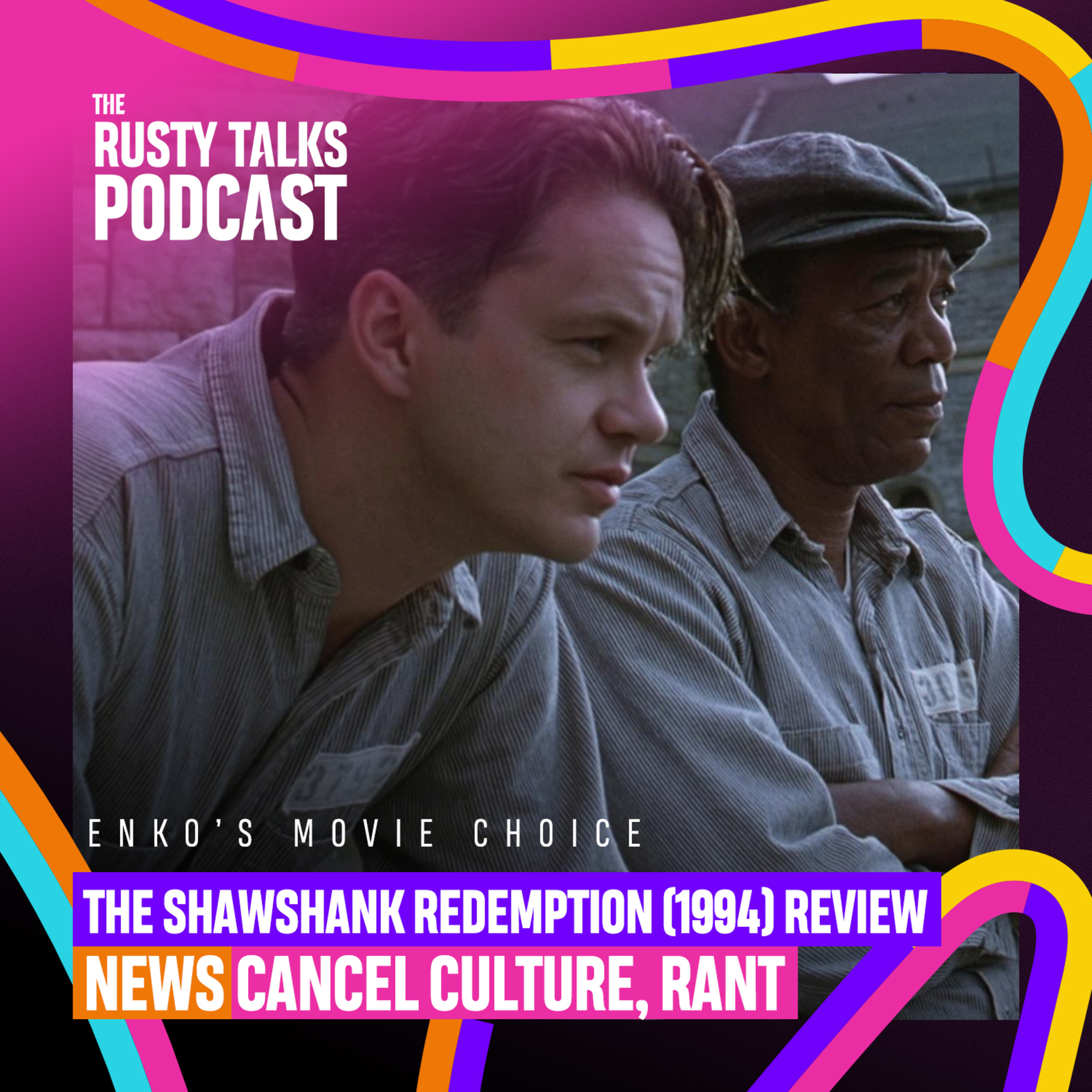 The Shawshank Redemption (1994) Review, News, Cancel culture rant - The RTP #176