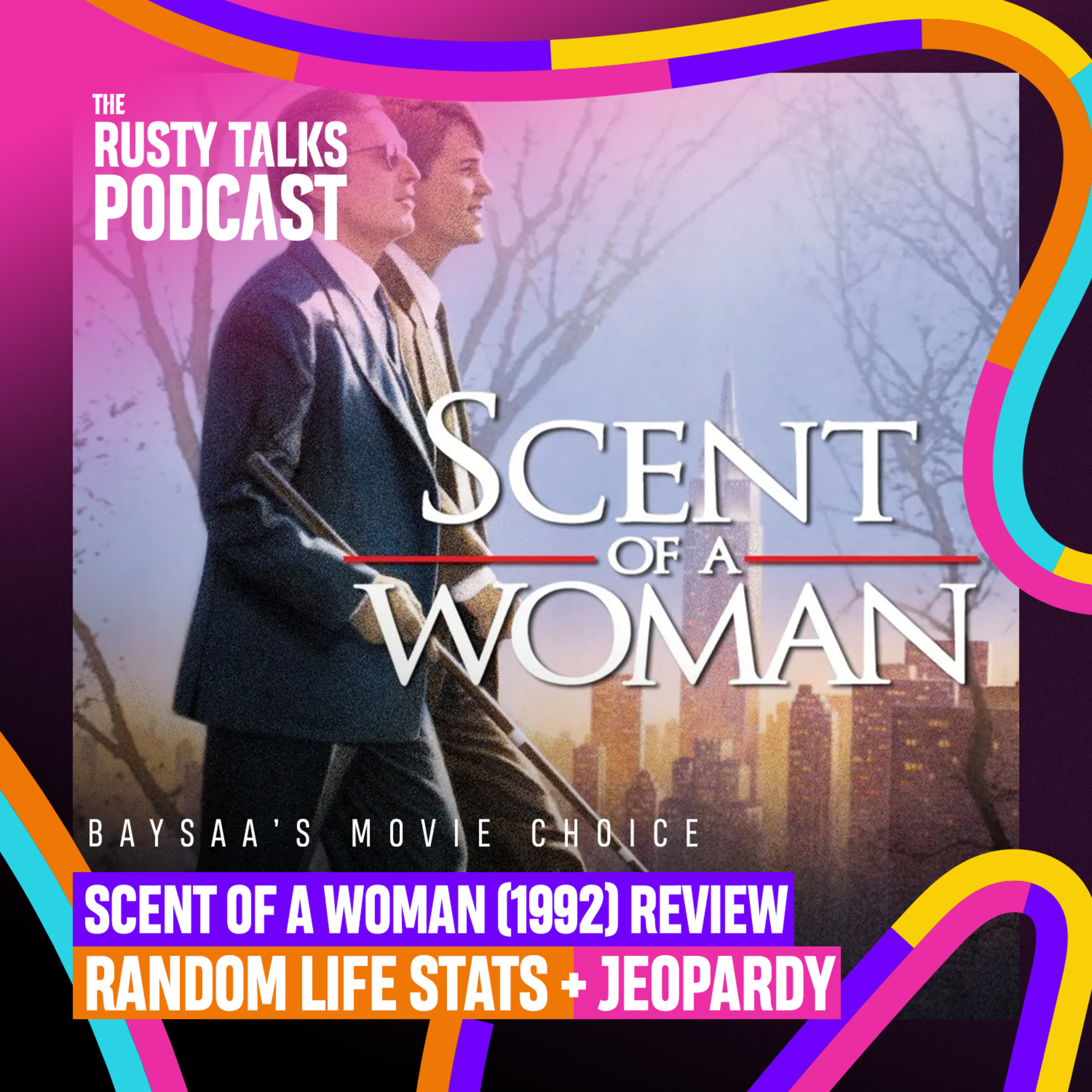 Random life stats, Scent of a Woman (1992) Review, Jeopardy - The RTP #193