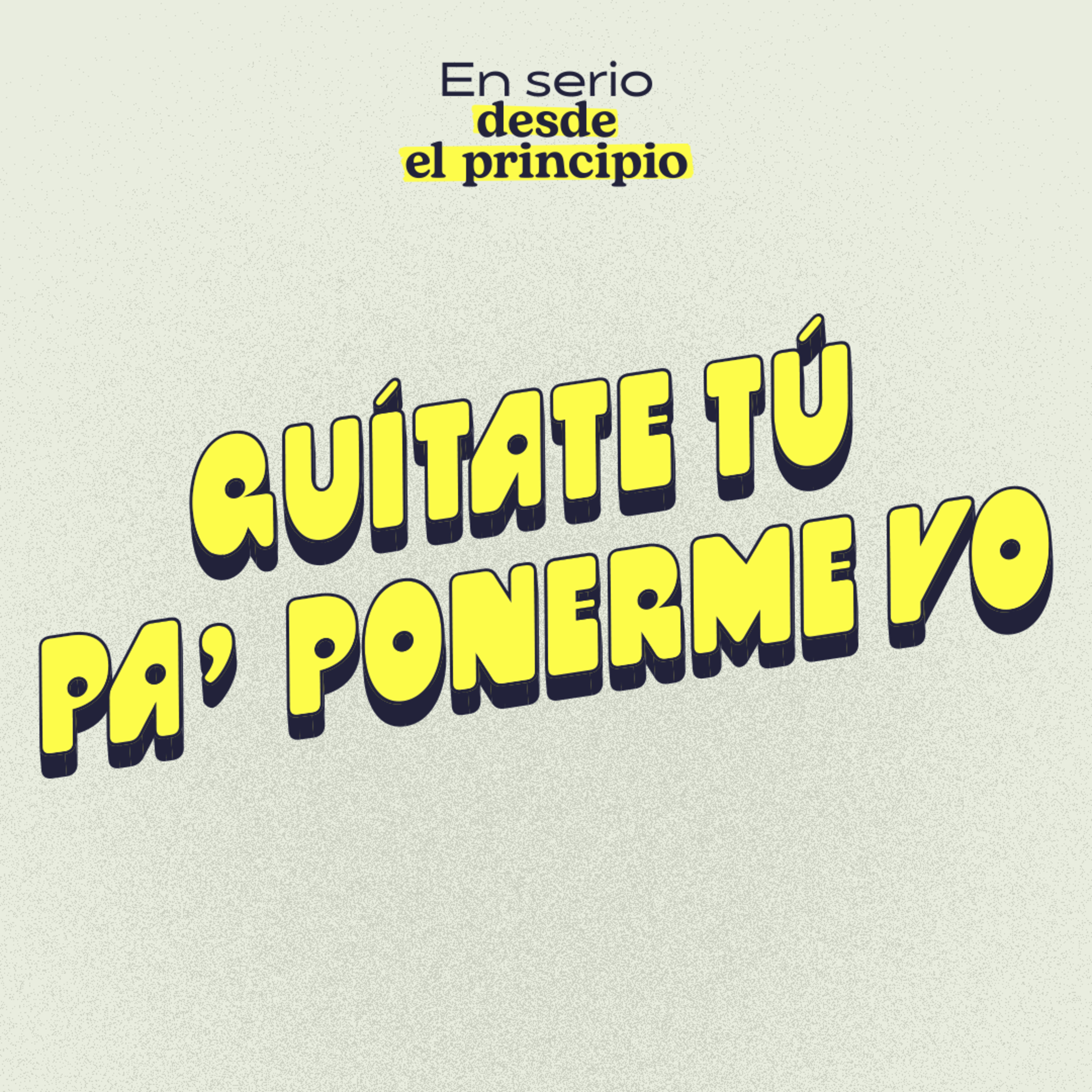 En Serio Desde El Principio