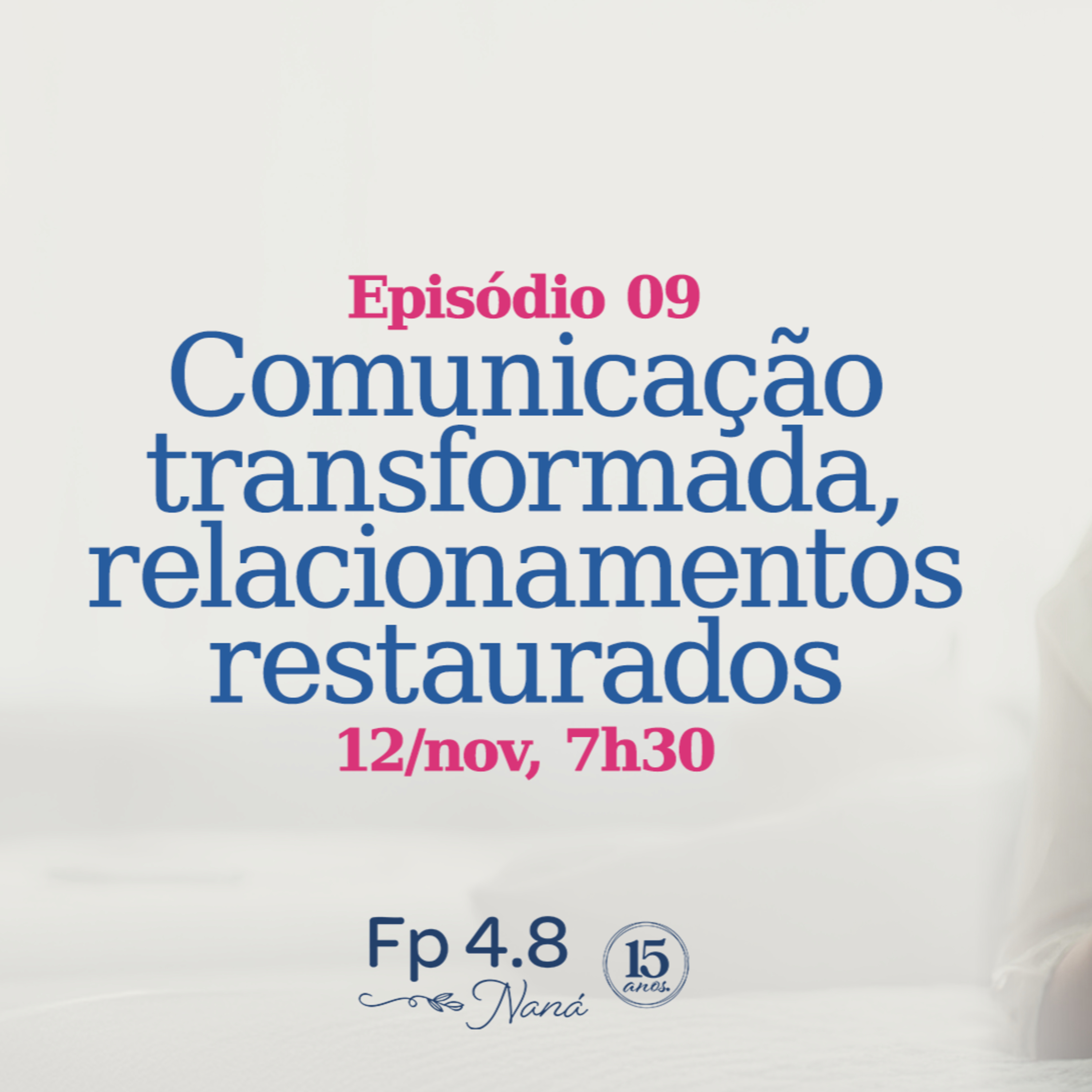 Episódio 163 - Série: Pensem nessas coisas - Episódio 9 - Naná Castillo - Filipenses Quatro Oito episode artwork